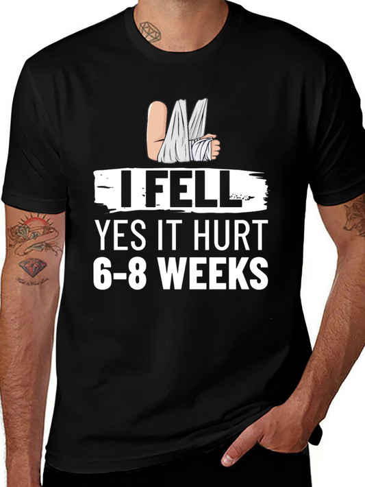 I Fell Funny Broken Arm Graphic T-Shirt