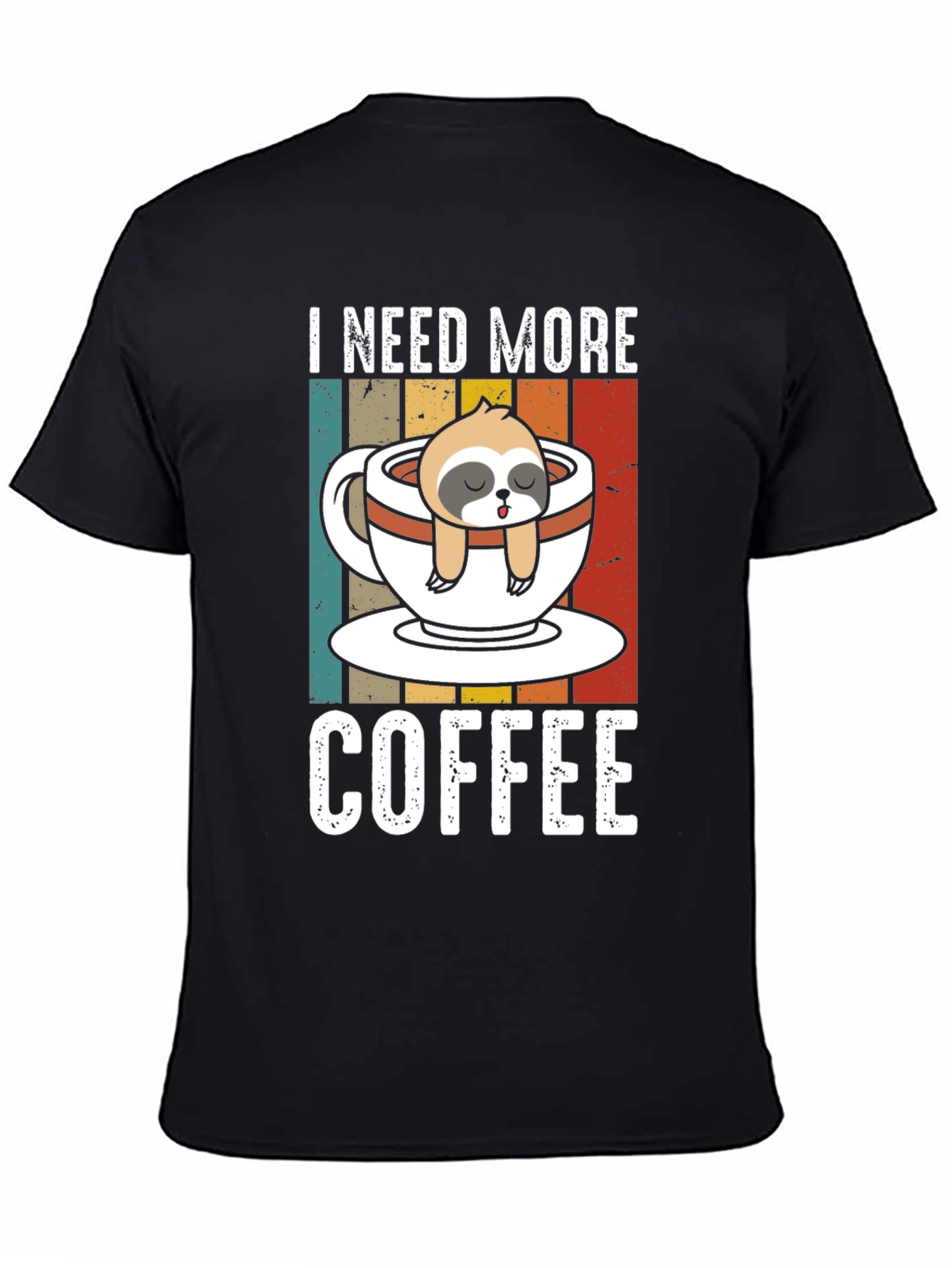 I Need More Coffee Sloth Graphic T-Shirt