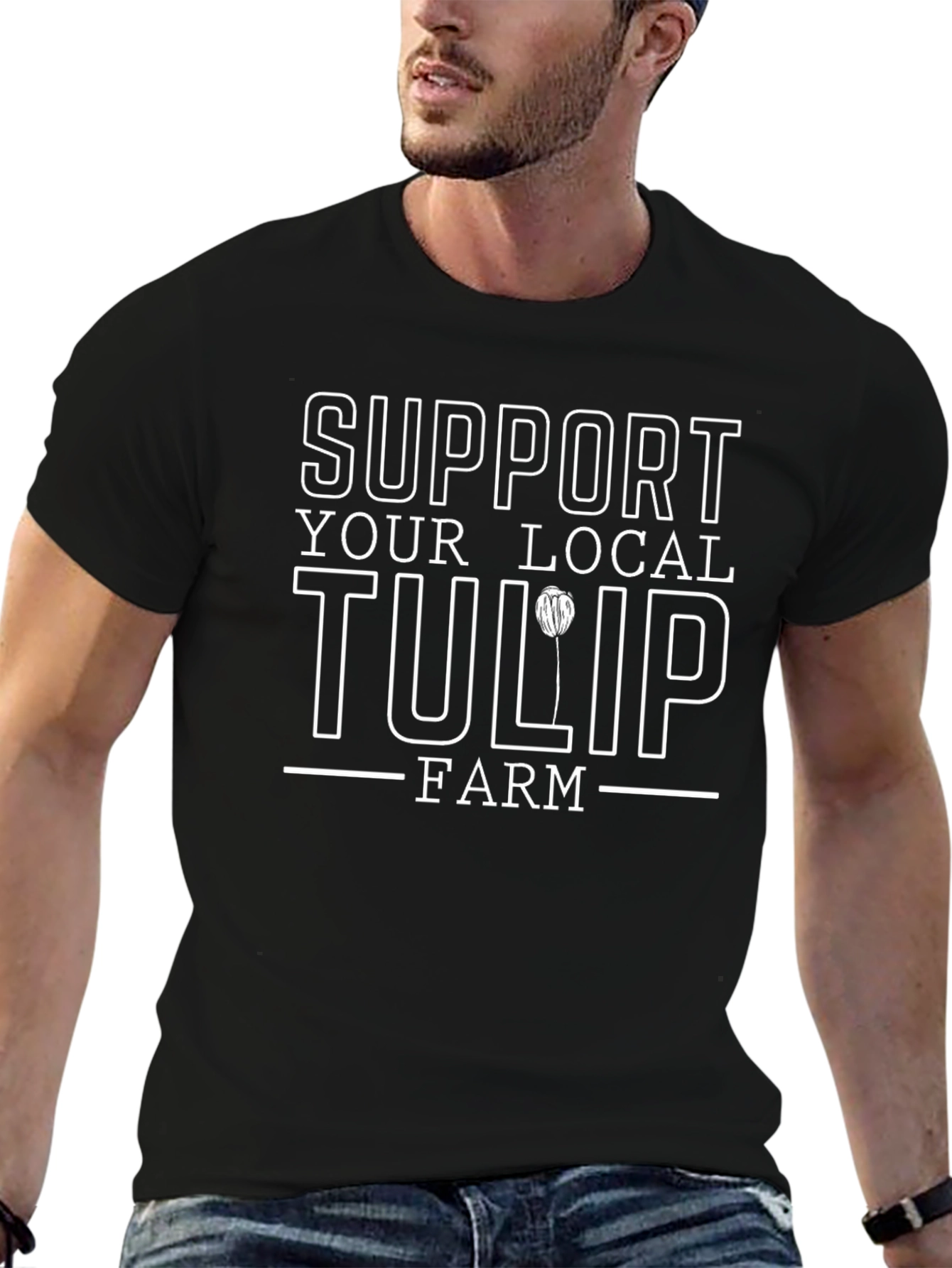 Support Your Local Tulip Farm T-Shirt