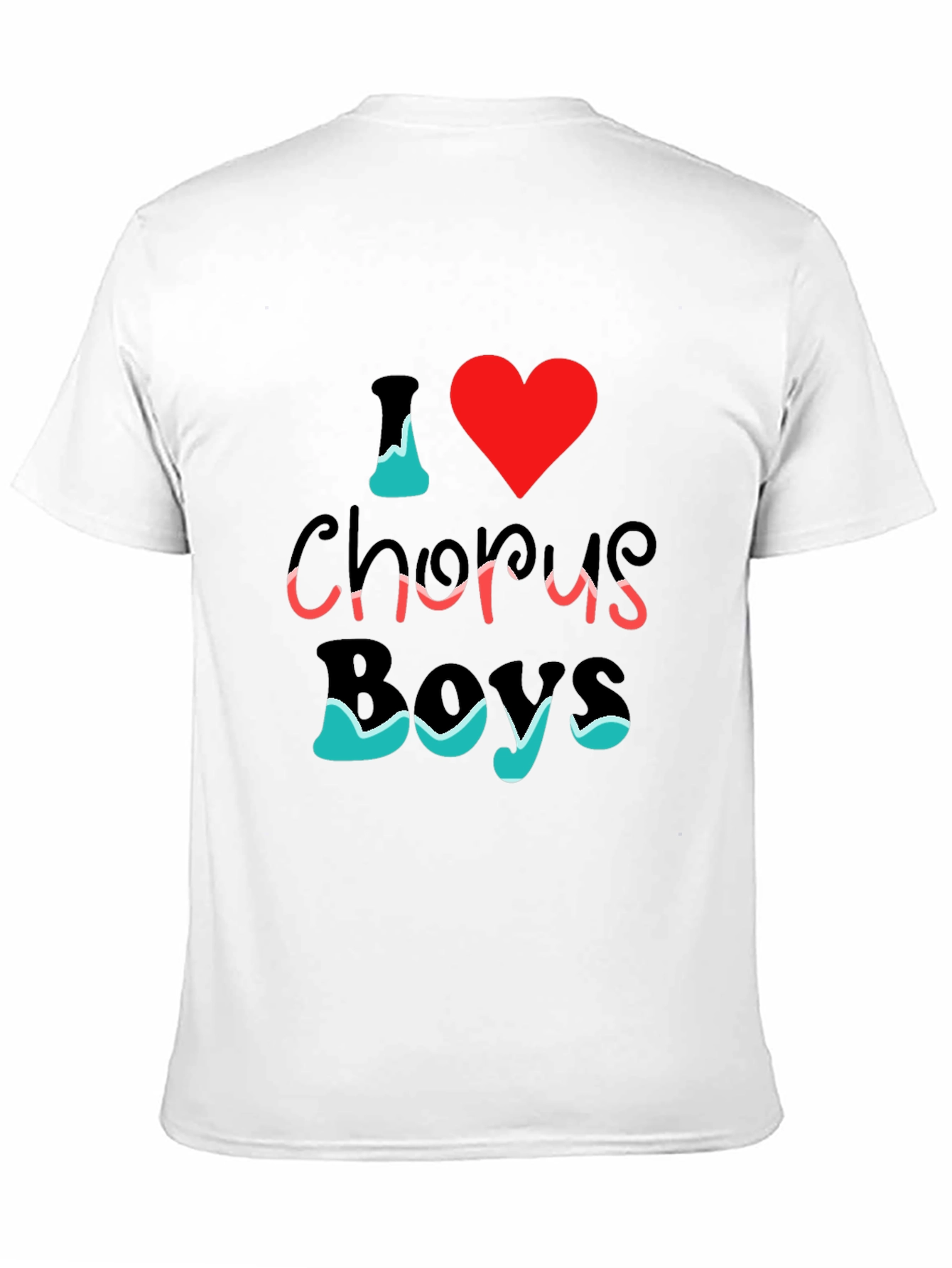 I Love Chorus Boys T-Shirt