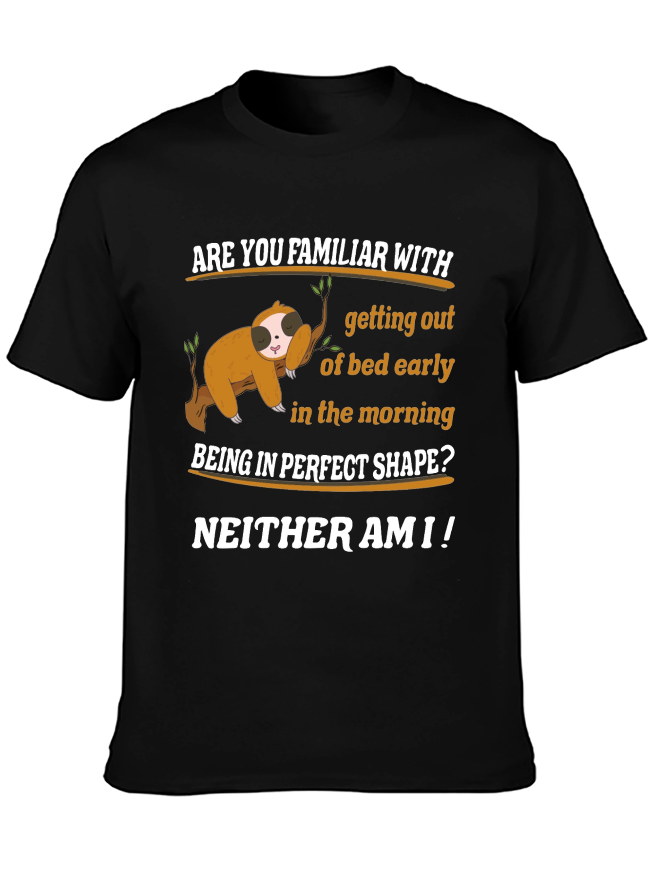 Funny Sloth T-Shirt - Early Morning Humor