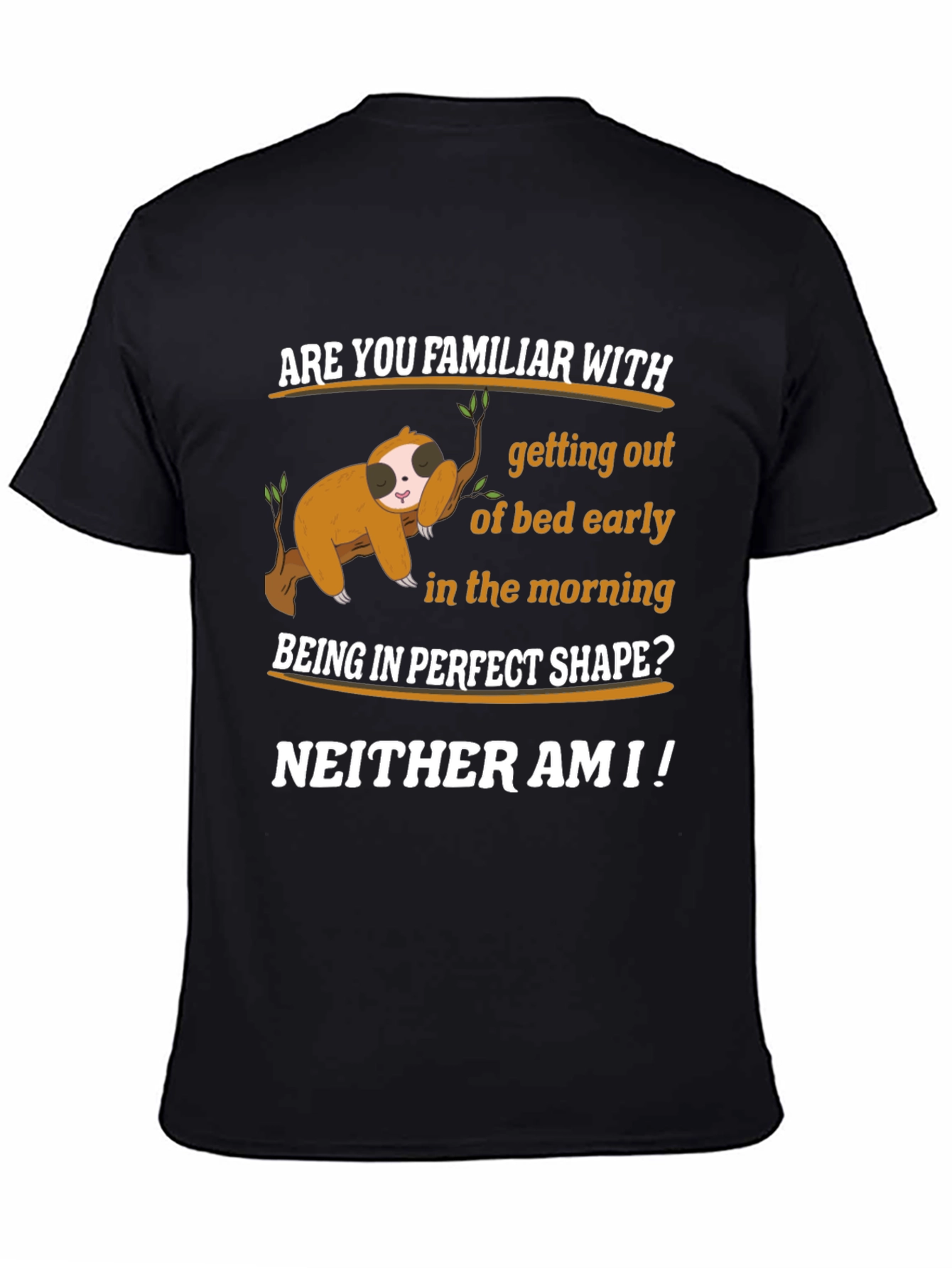 Funny Sloth T-Shirt - Early Morning Humor