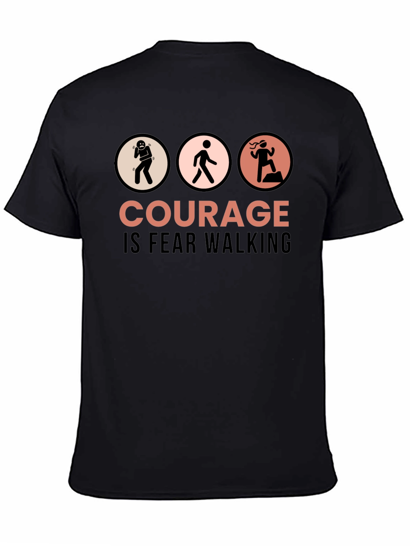 Courage is Fear Walking Graphic T-Shirt