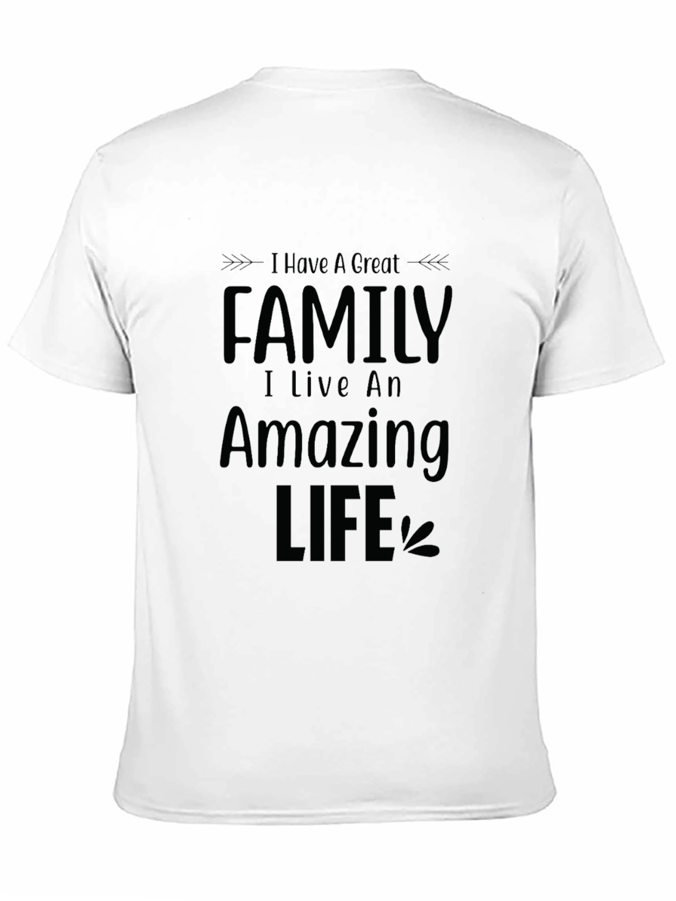Great Family Amazing Life Graphic Tee