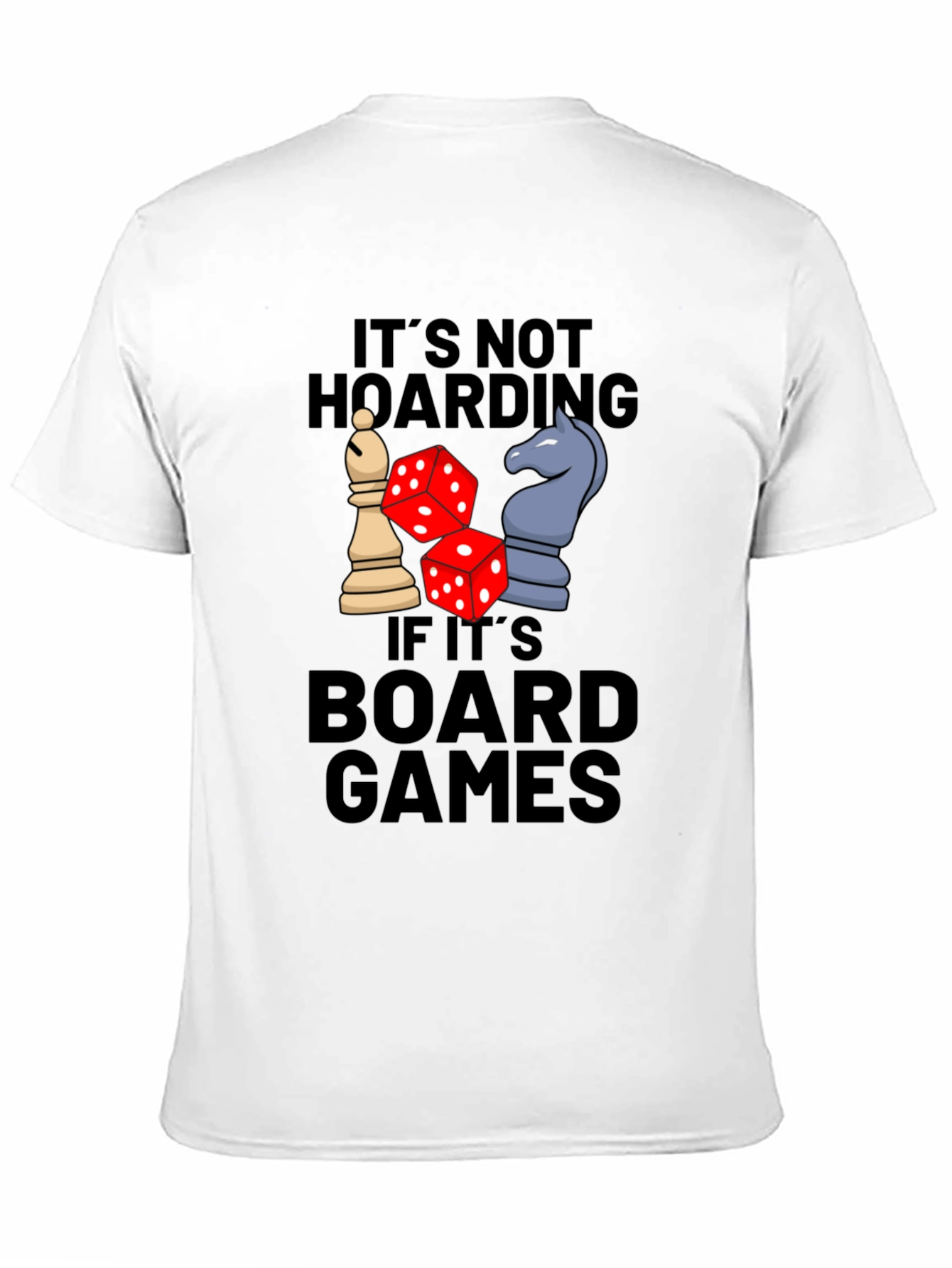 Board Games Graphic Tee: Its Not Hoarding!