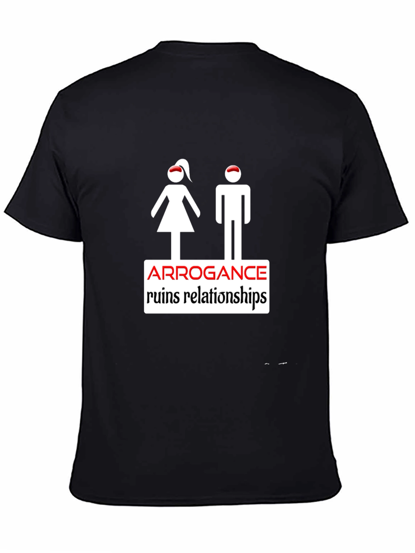 Arrogance Ruins Relationships Graphic T-Shirt