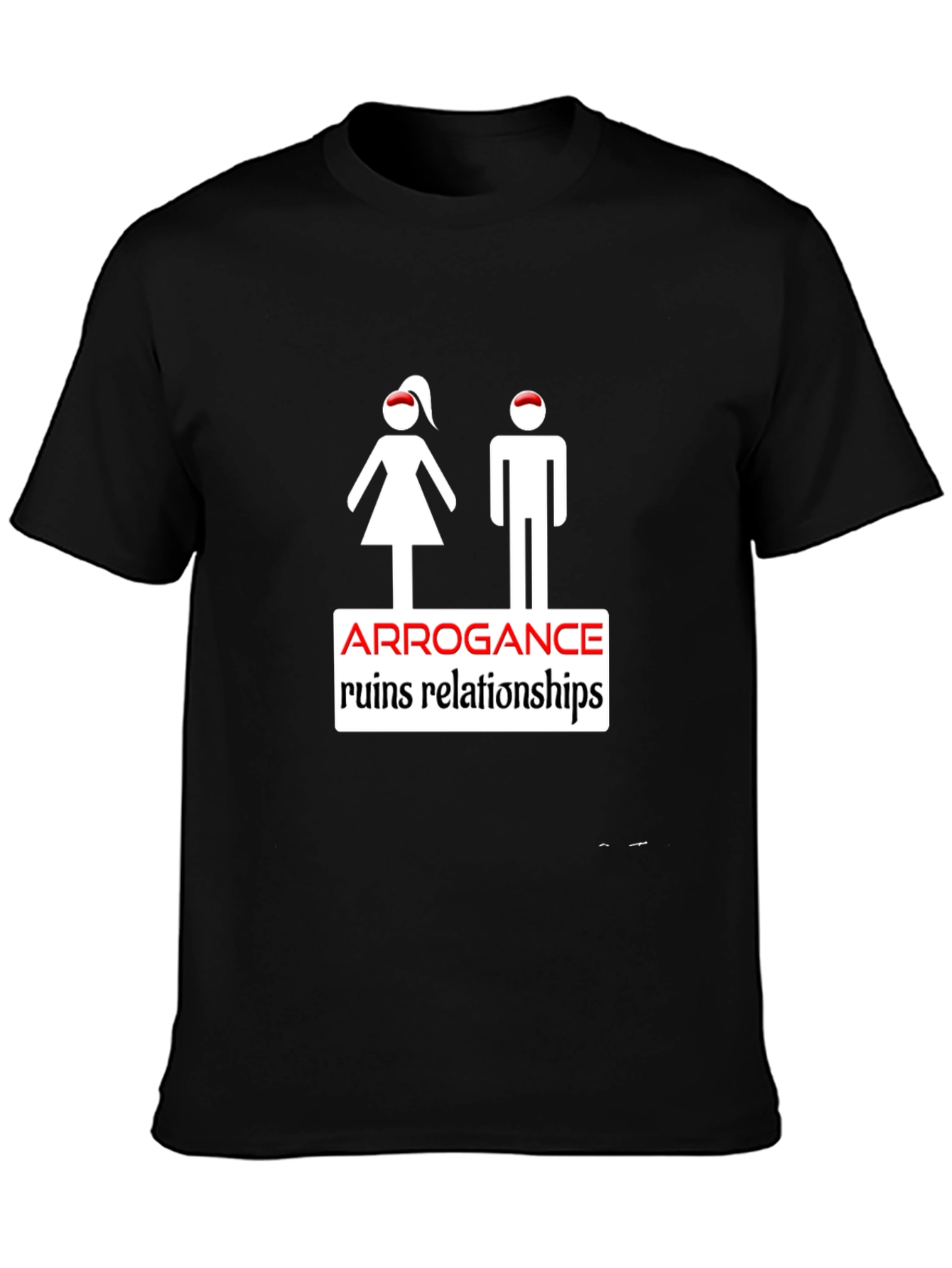 Arrogance Ruins Relationships Graphic T-Shirt