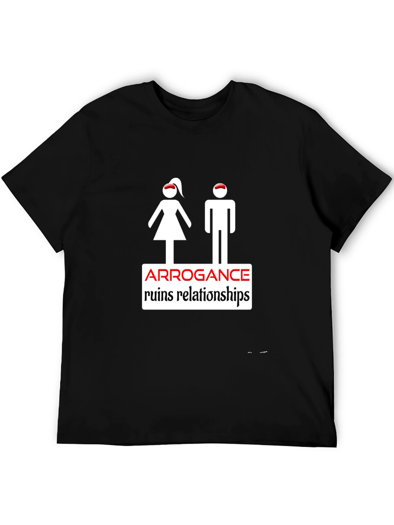 Arrogance Ruins Relationships Graphic T-Shirt