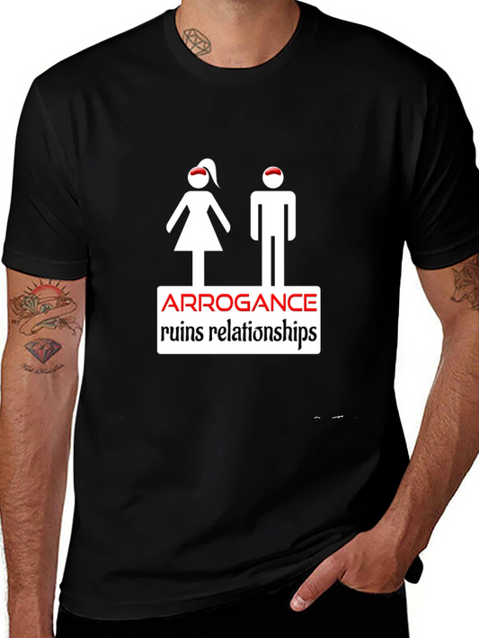 Arrogance Ruins Relationships Graphic T-Shirt