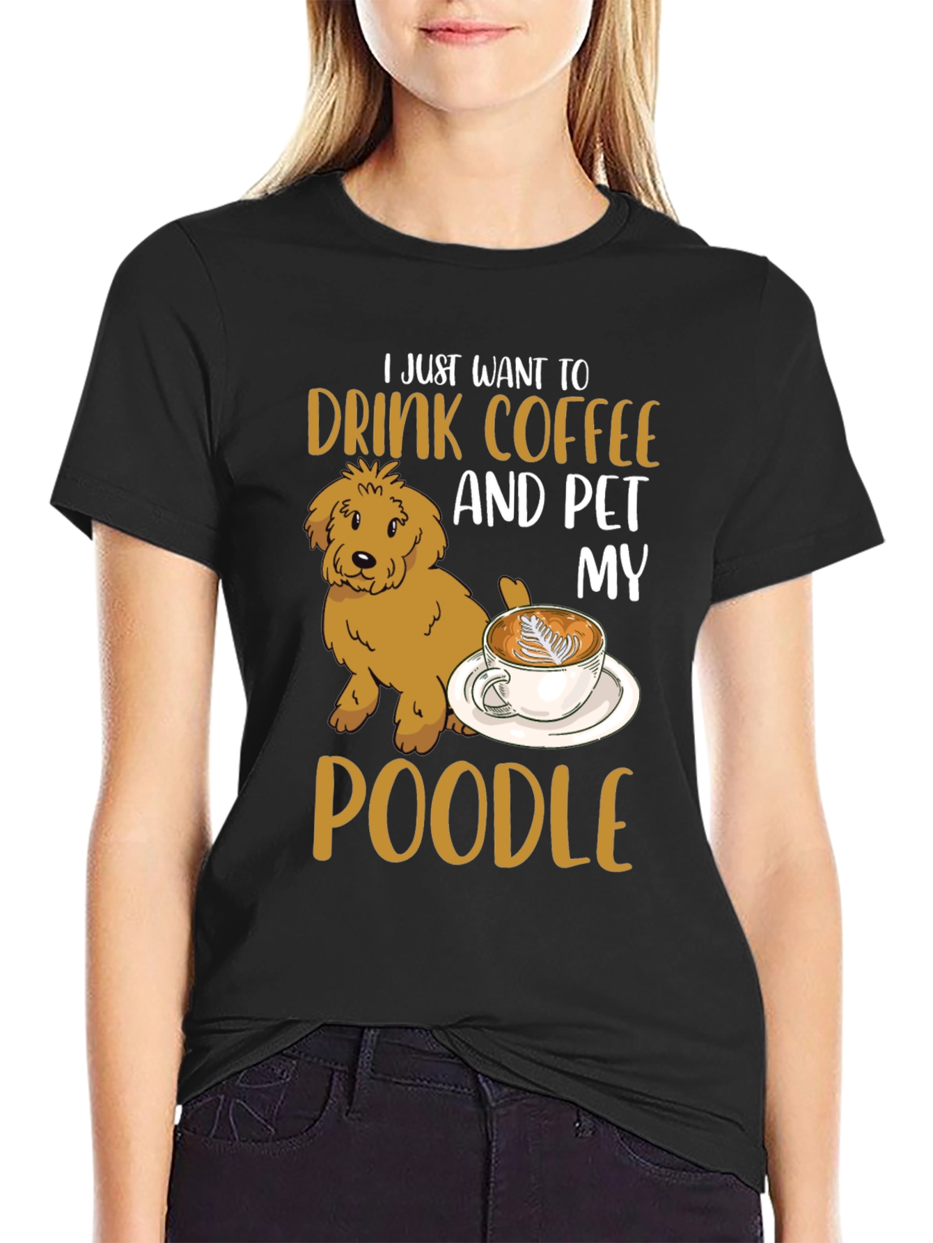 Drink Coffee & Pet My Poodle T-Shirt
