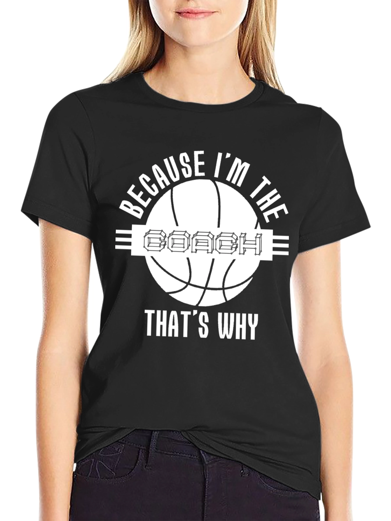 Because Im The Coach T-Shirt