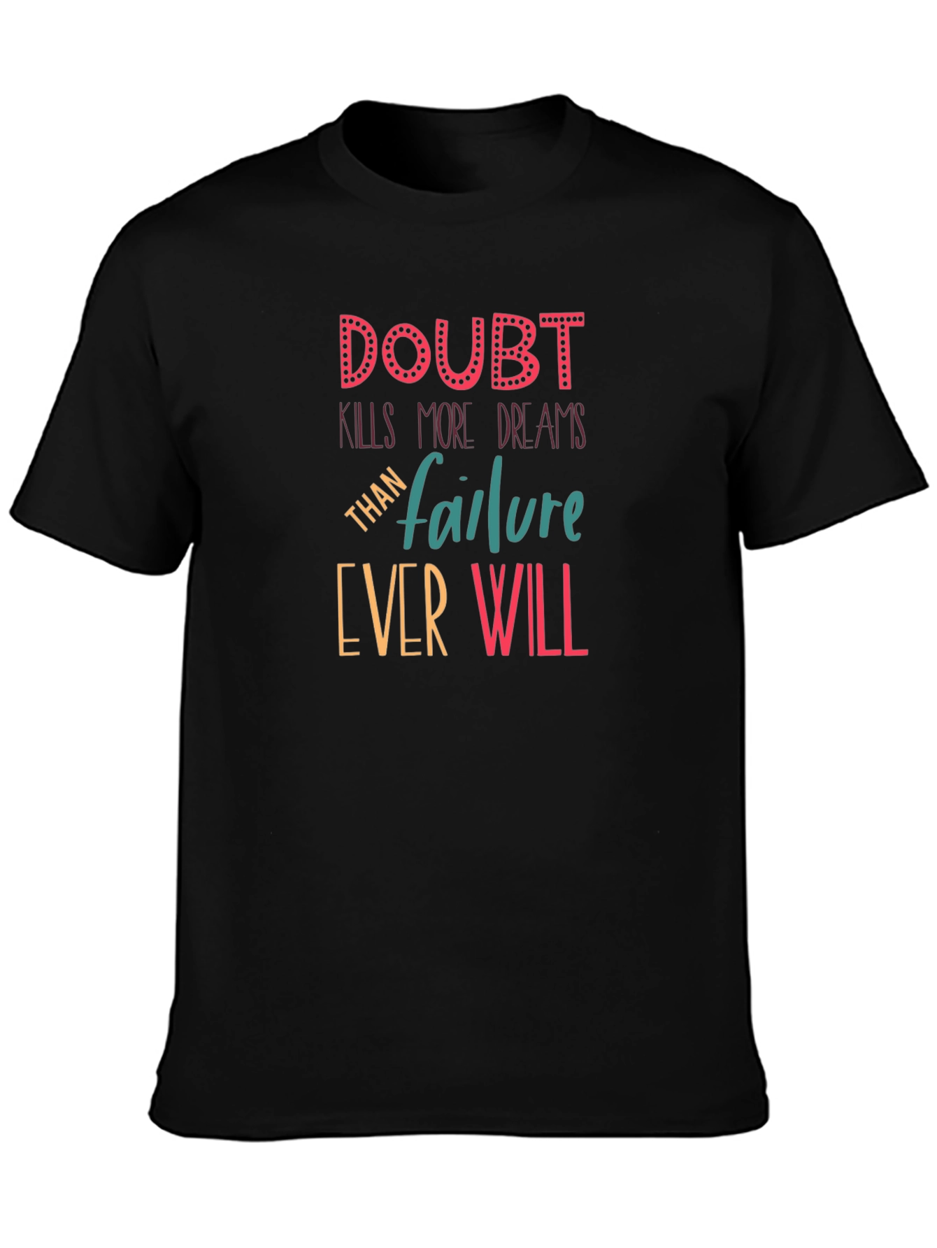 Doubt Kills Dreams T-Shirt - Motivational Tee