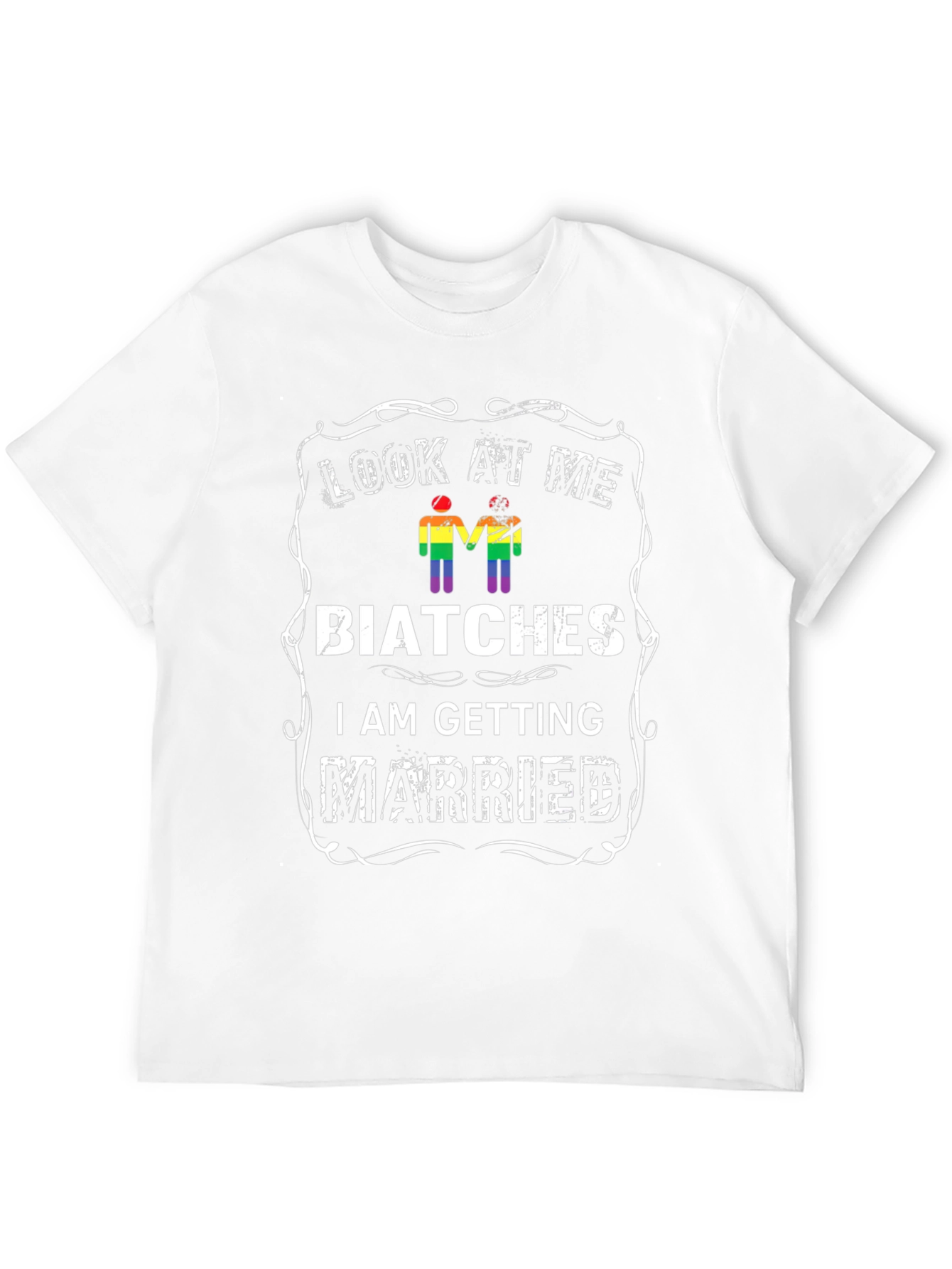 Look At Me Biatches I Am Getting Married T-Shirt