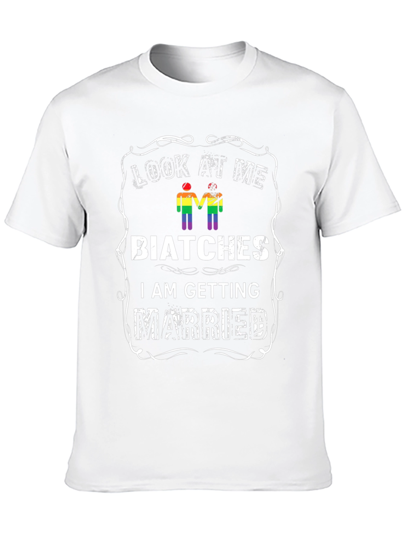 Look At Me Biatches I Am Getting Married T-Shirt