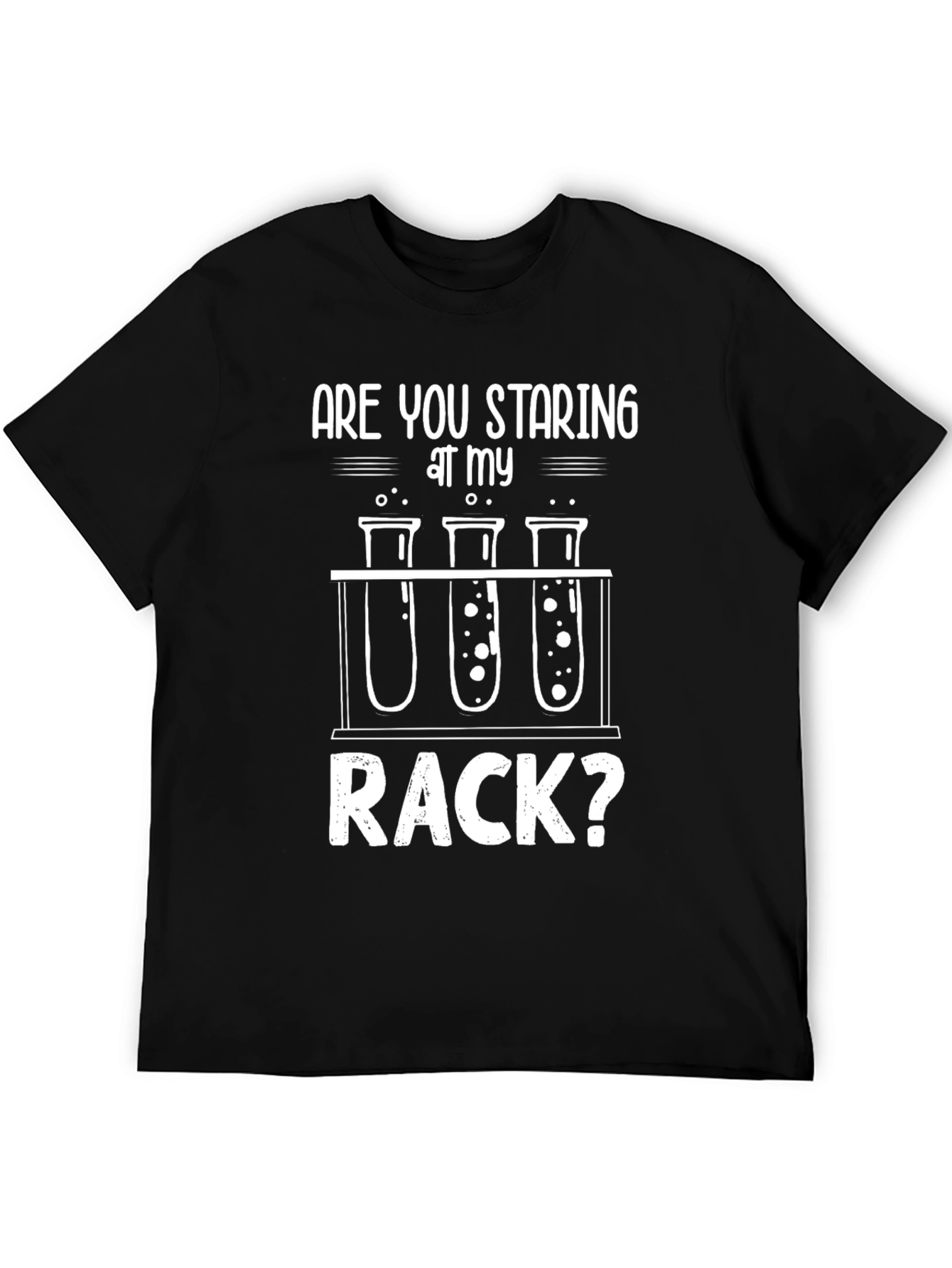 Are You Staring At My Rack? Funny Science T-Shirt