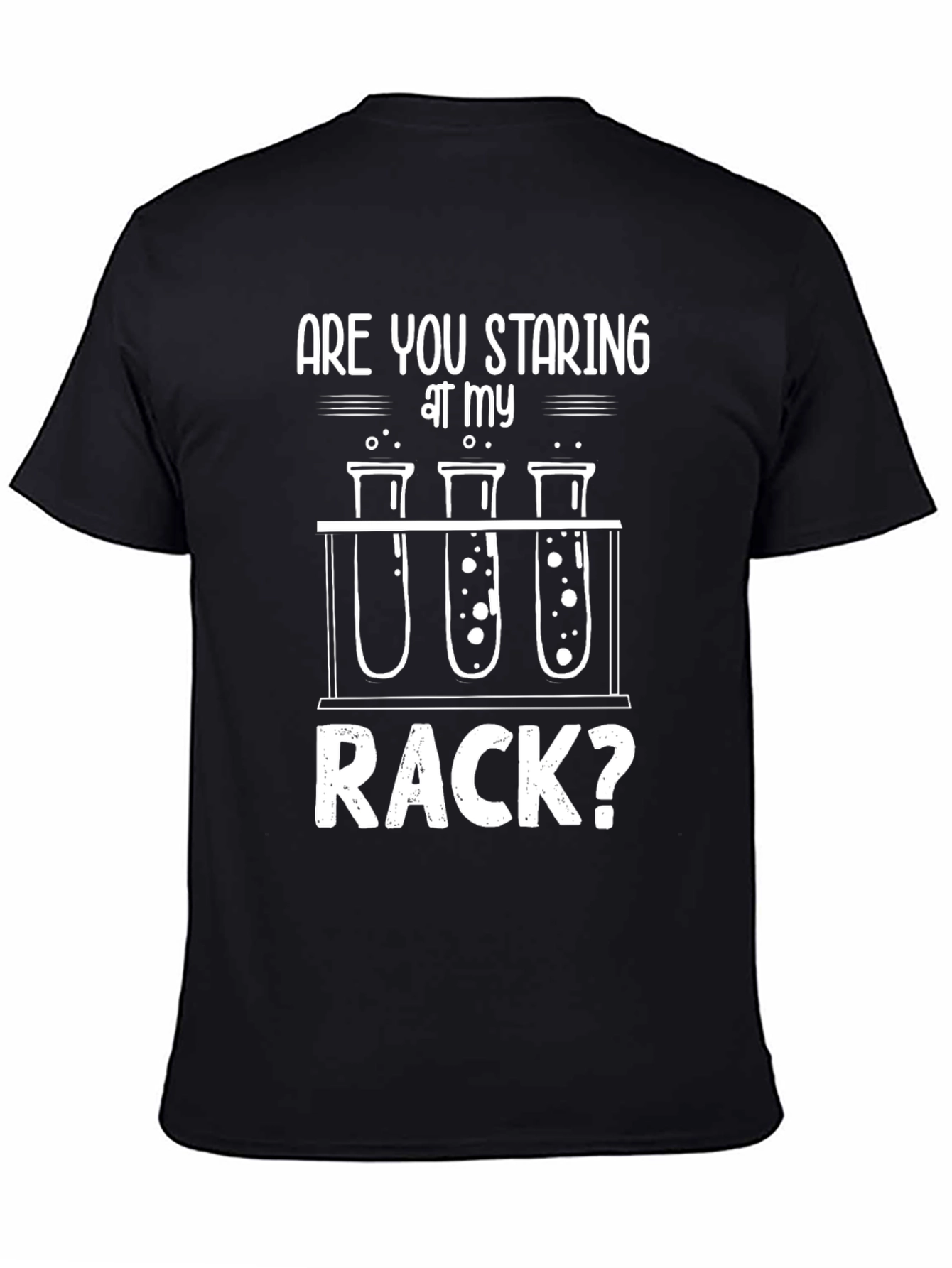 Are You Staring At My Rack? Funny Science T-Shirt