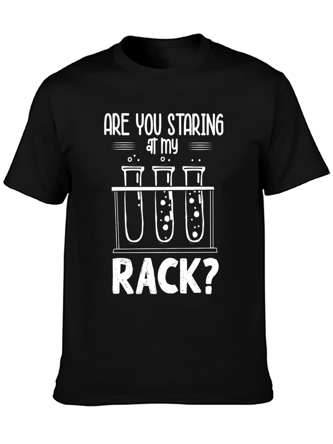 Are You Staring At My Rack? Funny Science T-Shirt