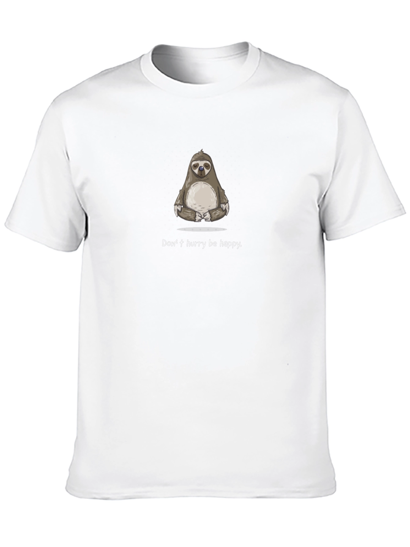 Zen Sloth Graphic T-Shirt - Dont Hurry Be Happy