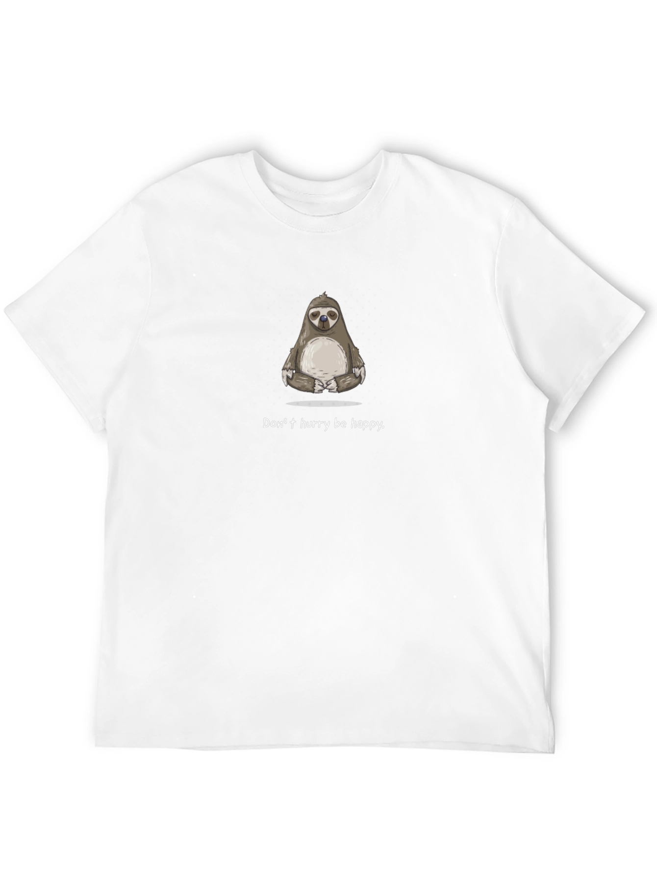 Zen Sloth Graphic T-Shirt - Dont Hurry Be Happy
