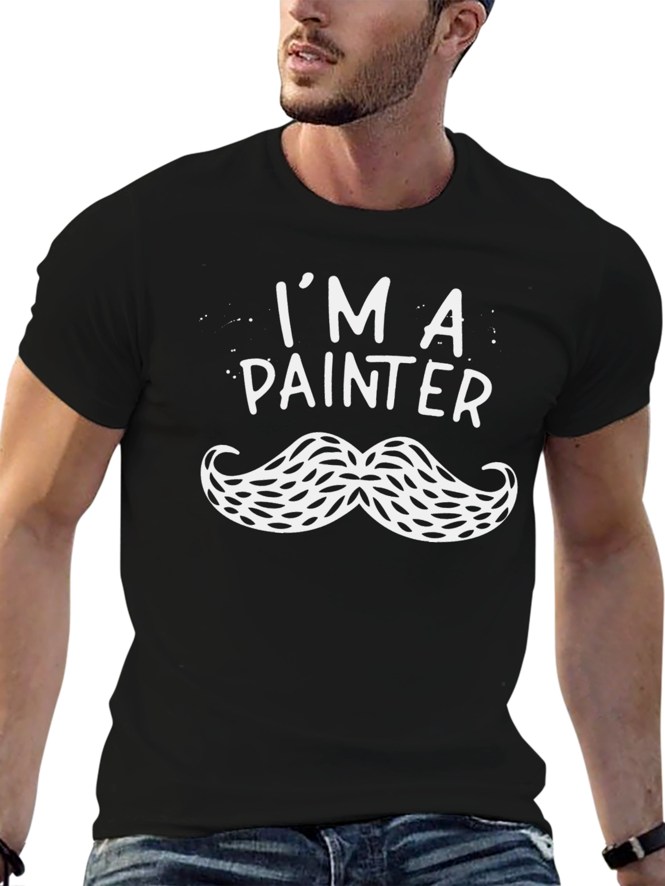 Im A Painter T-Shirt - Funny Mustache Design