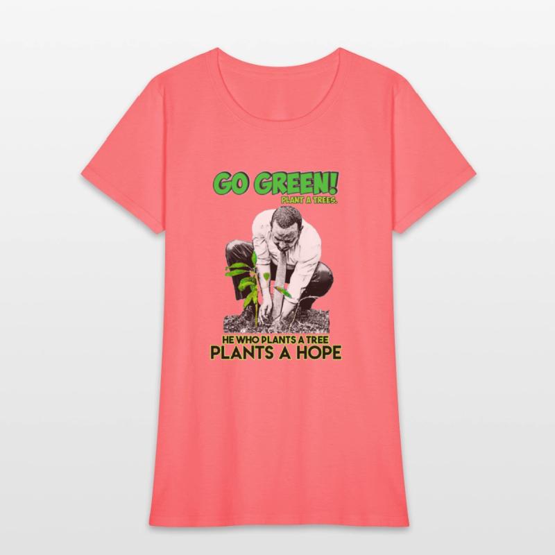 Go Green Plant More Trees.