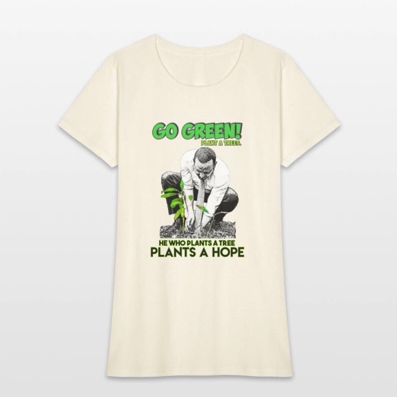 Go Green Plant More Trees.