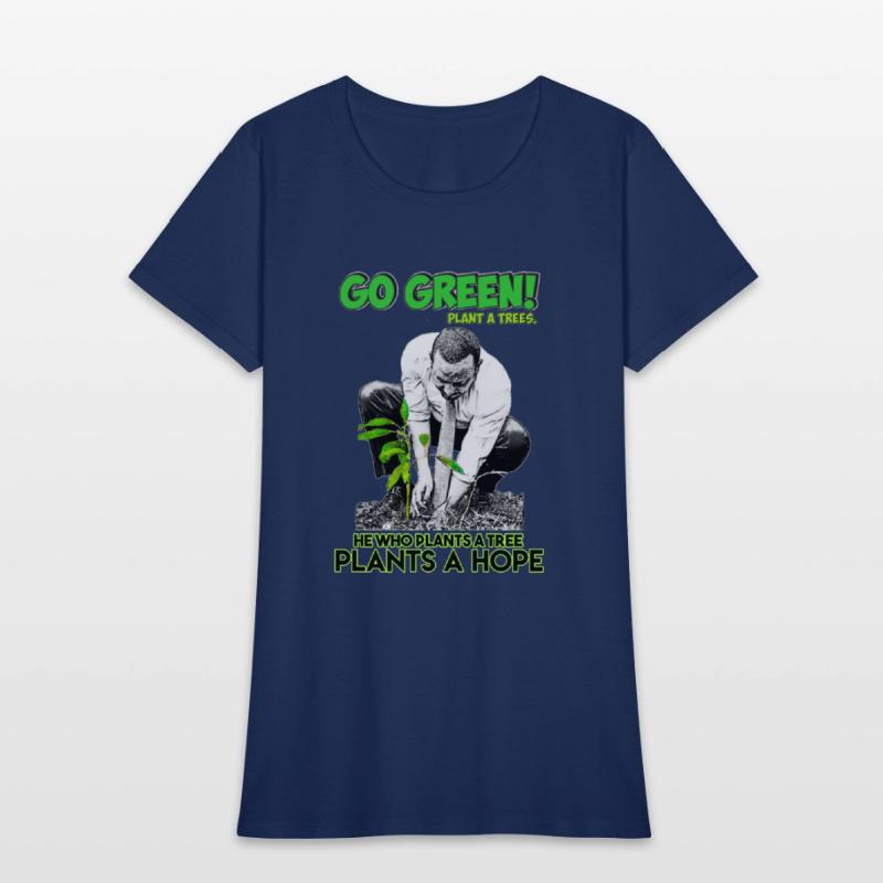 Go Green Plant More Trees.