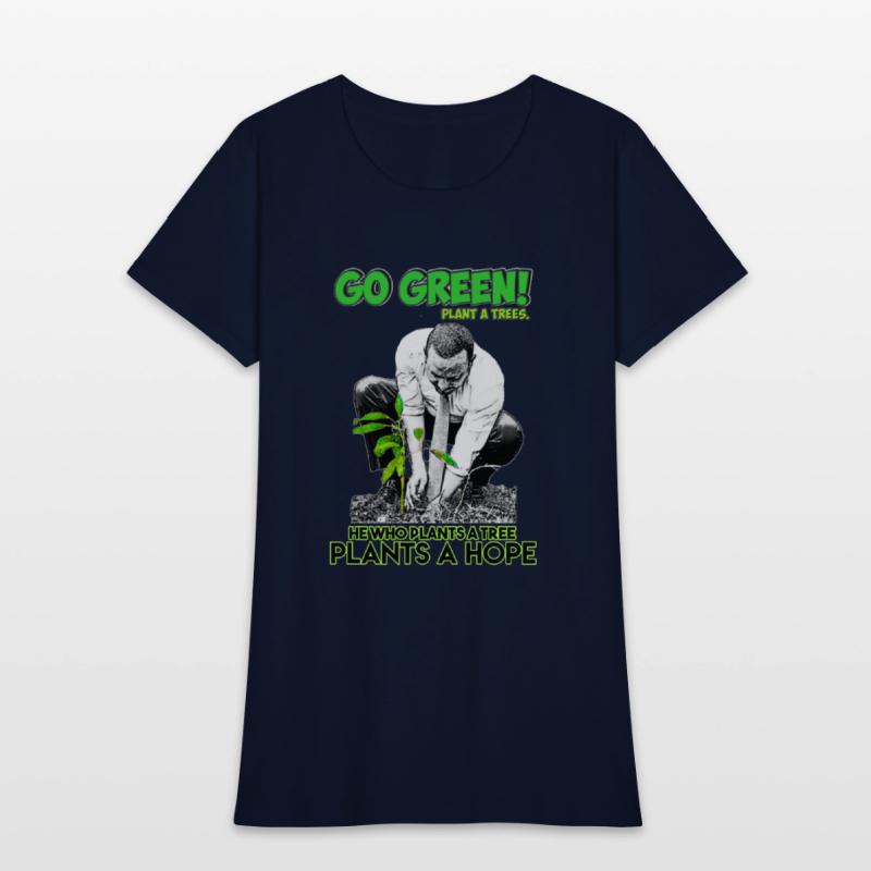 Go Green Plant More Trees.