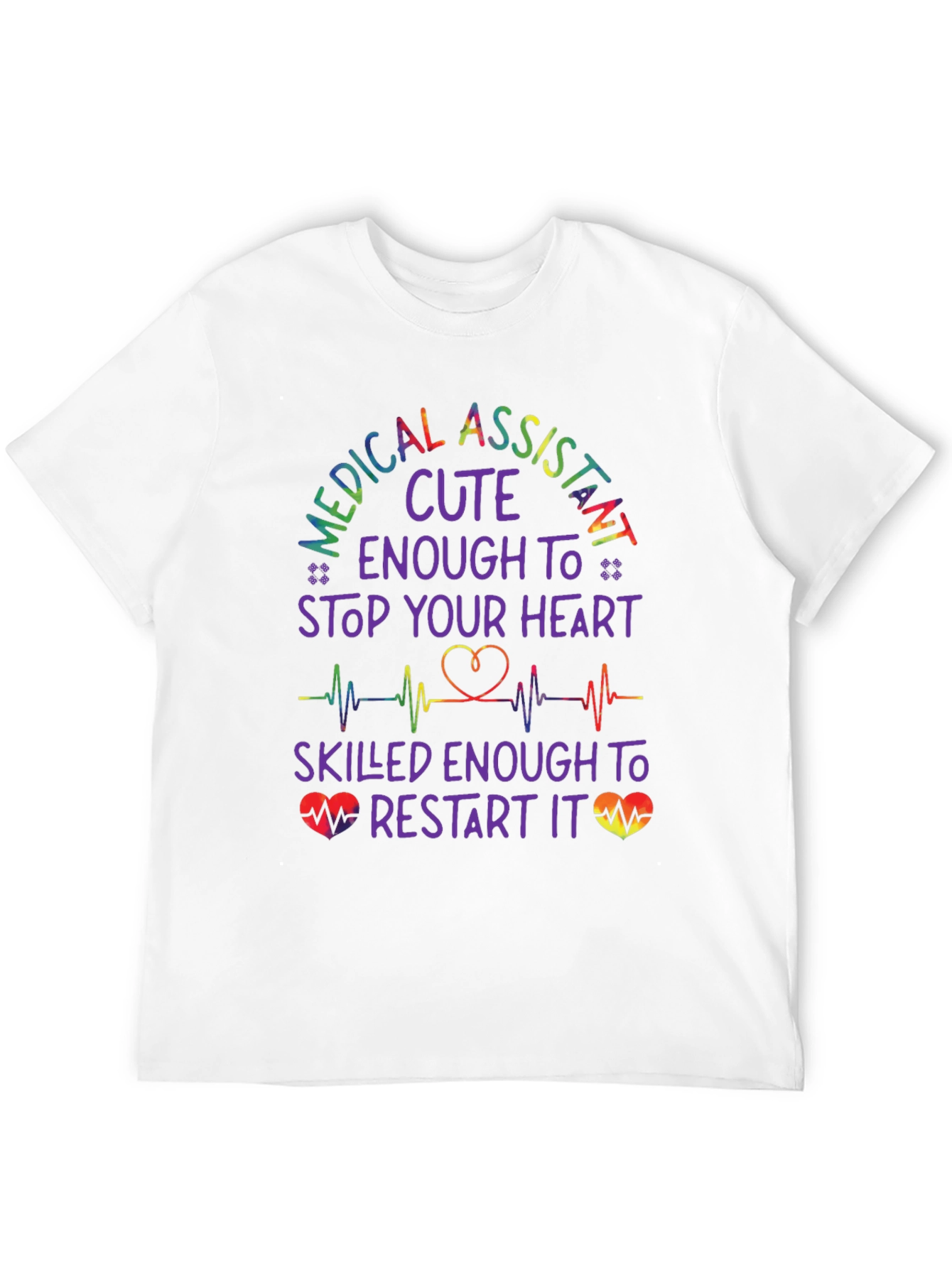 Medical Assistant Cute Enough T-Shirt