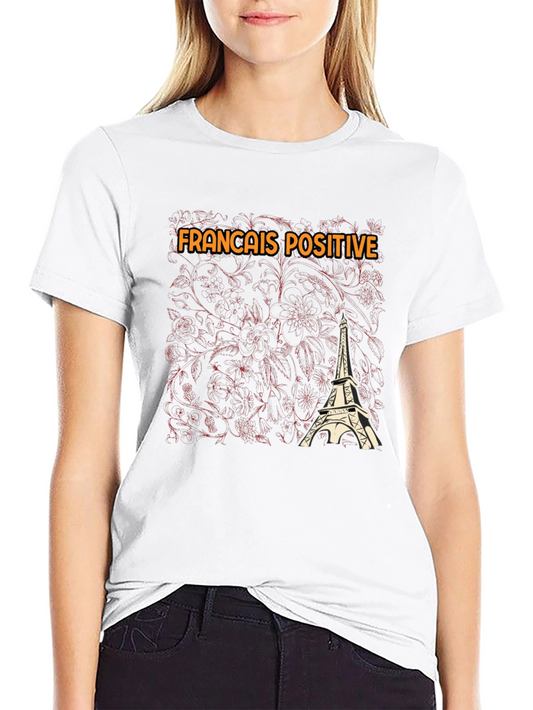 Francais Positive Eiffel Tower Graphic T-Shirt