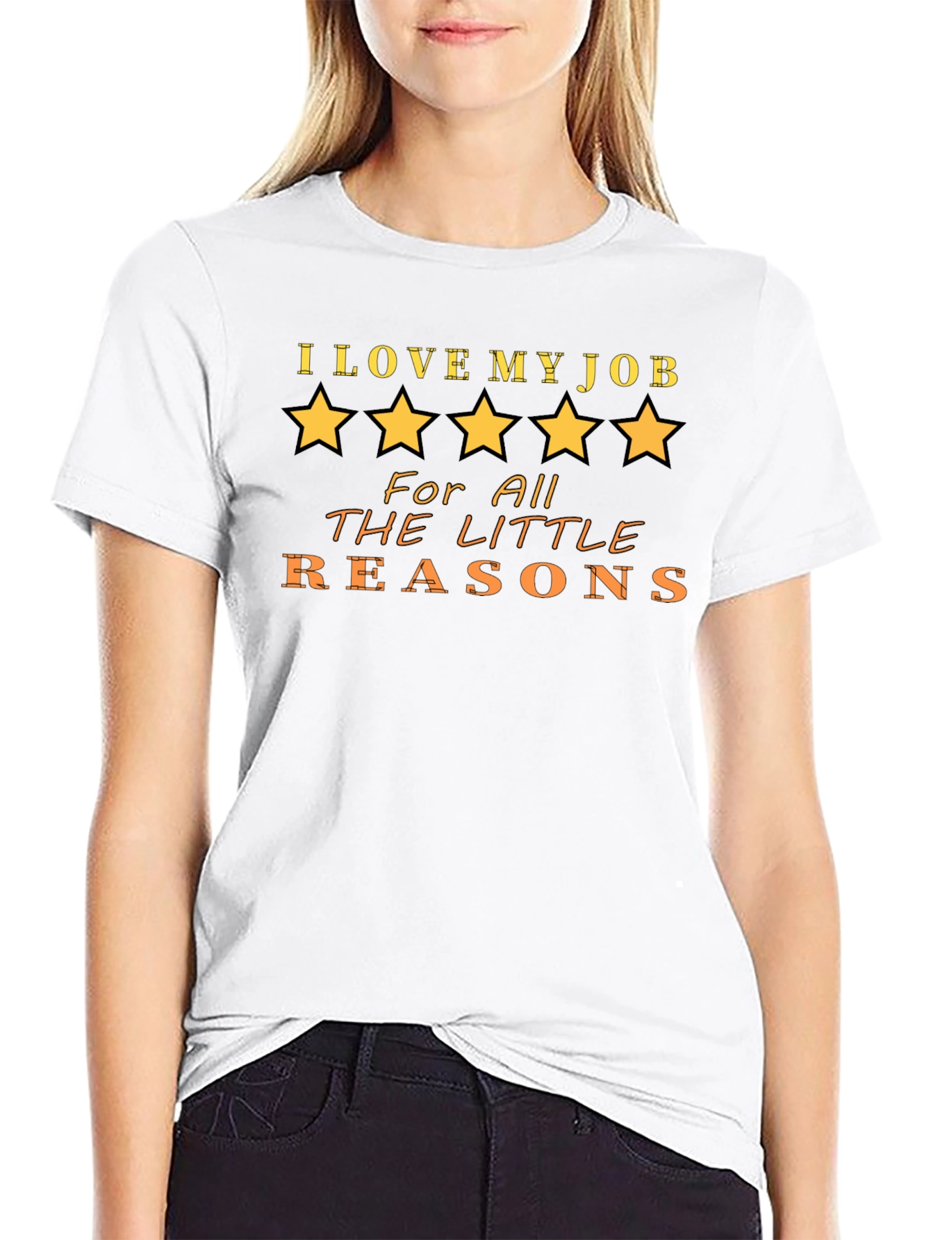 I Love My Job T-Shirt - Five Star Quality