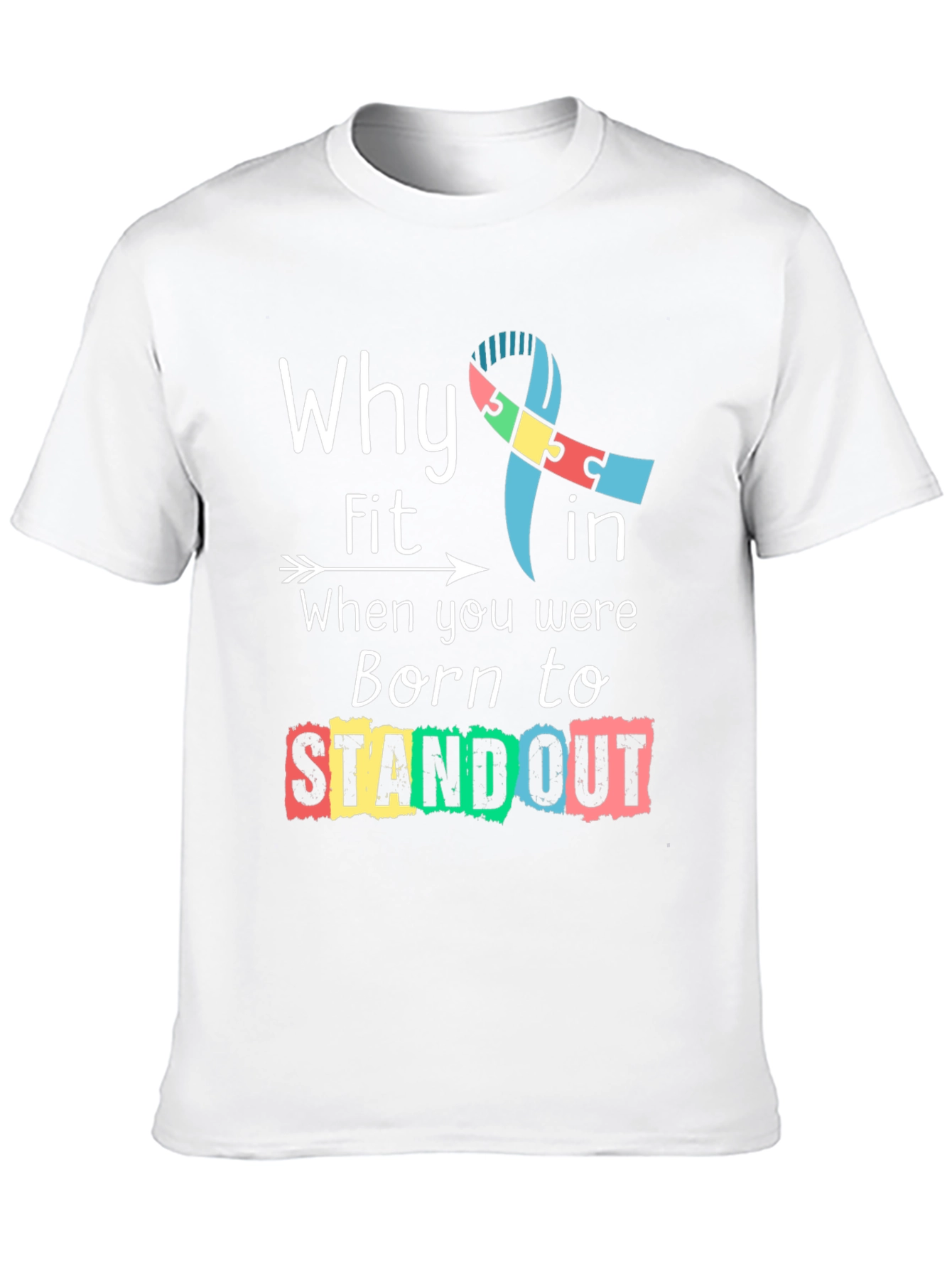 Why Fit In Standout Autism Awareness Tee