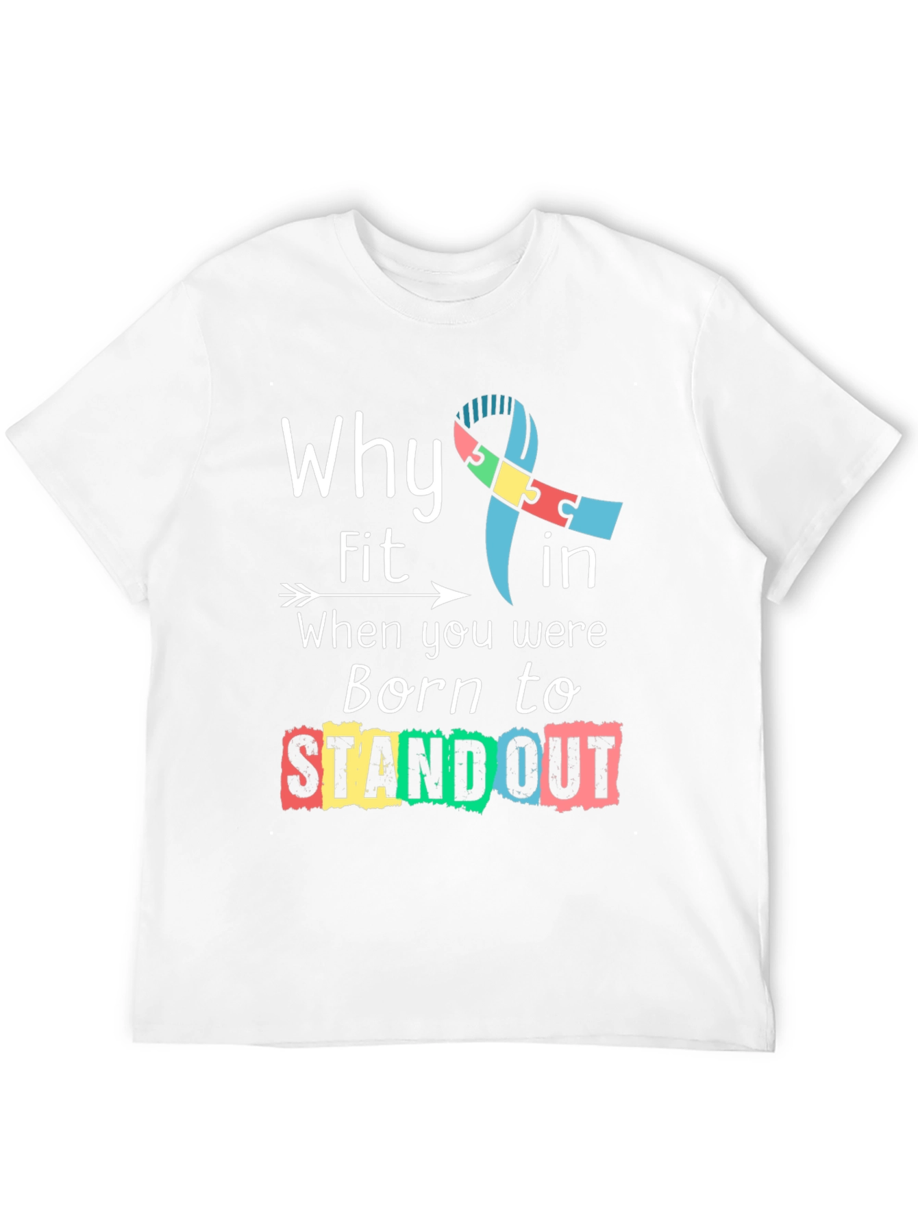 Why Fit In Standout Autism Awareness Tee