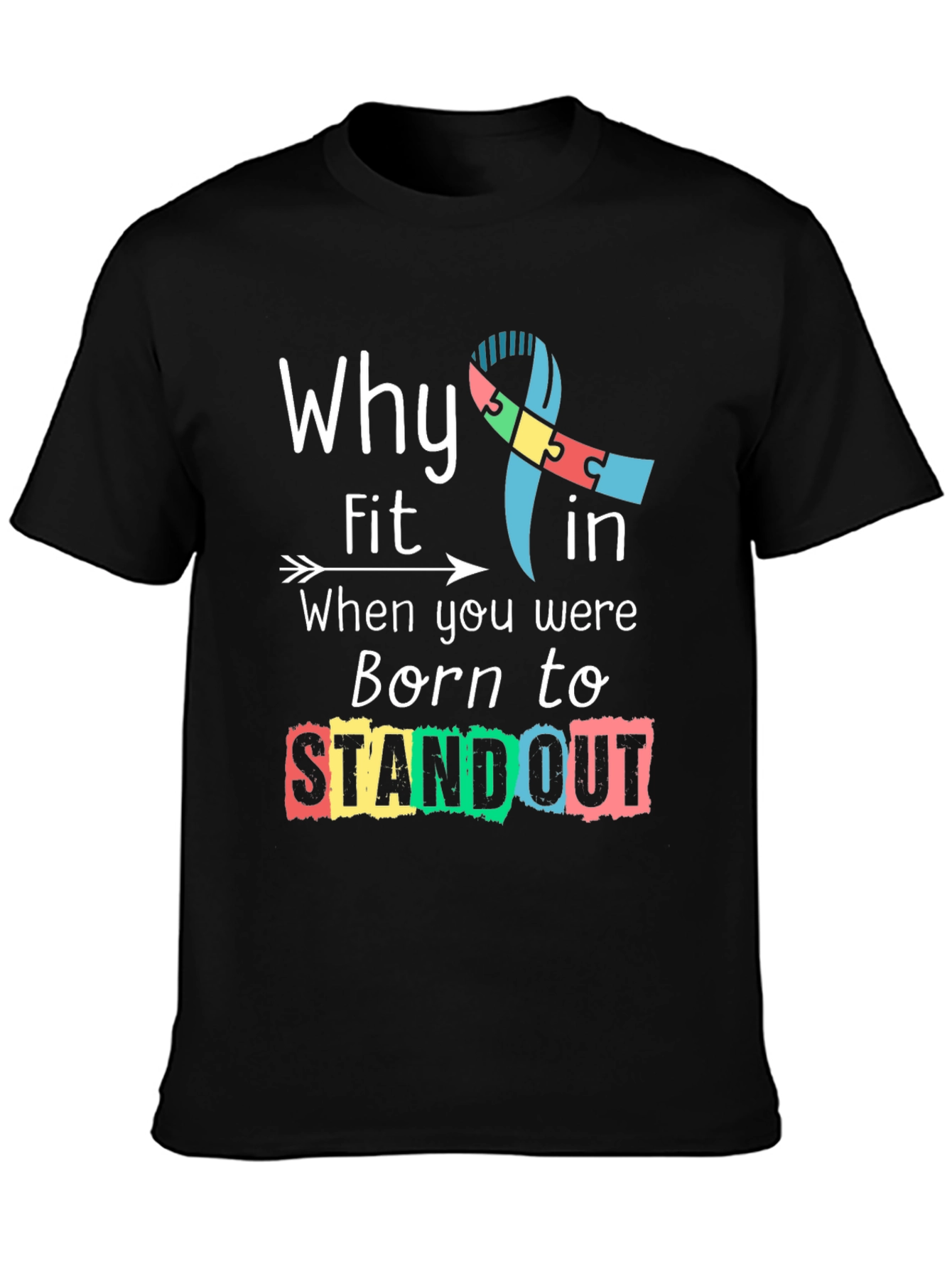 Why Fit In Standout Autism Awareness Tee