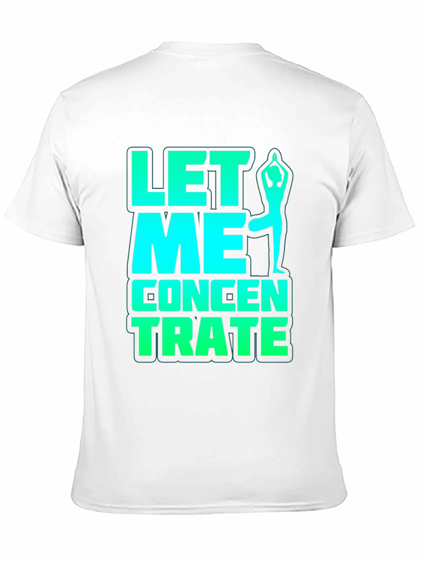 Let Me Concentrate Yoga Pose Graphic Tee