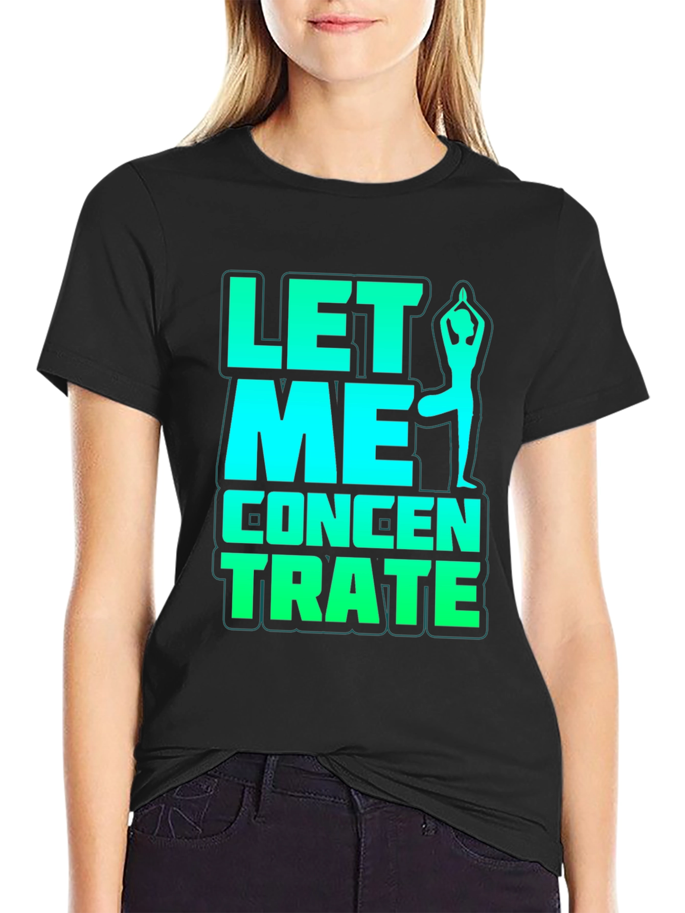 Let Me Concentrate Yoga Pose Graphic Tee