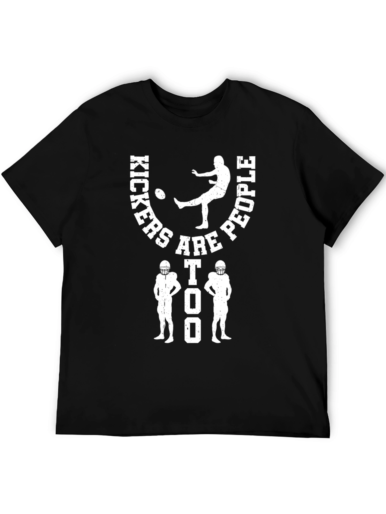 Kickers Are People Too T-Shirt