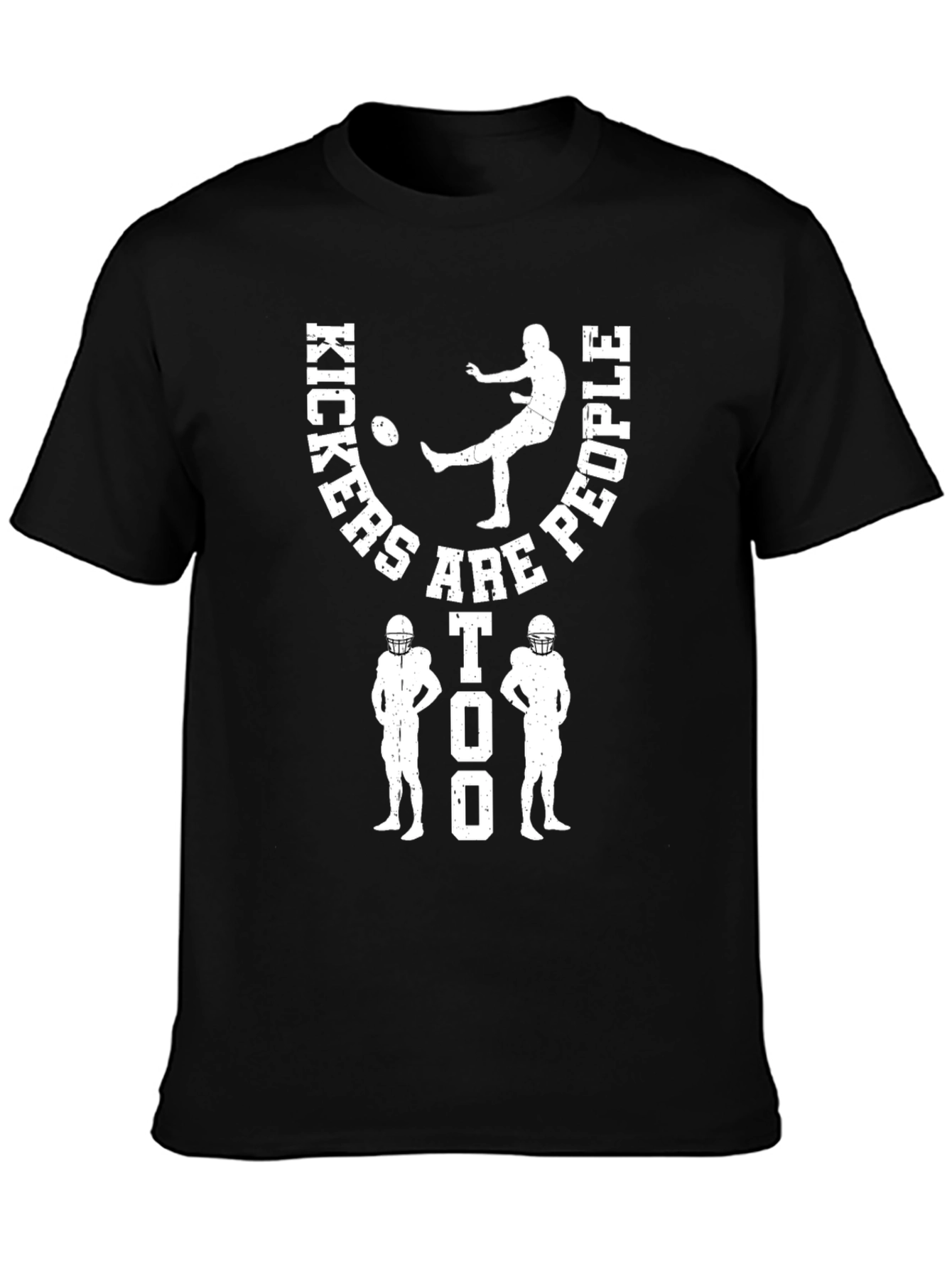 Kickers Are People Too T-Shirt