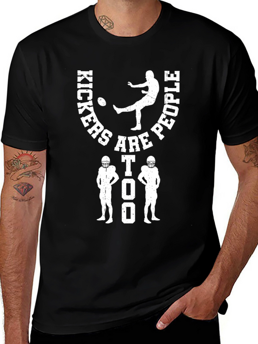 Kickers Are People Too T-Shirt