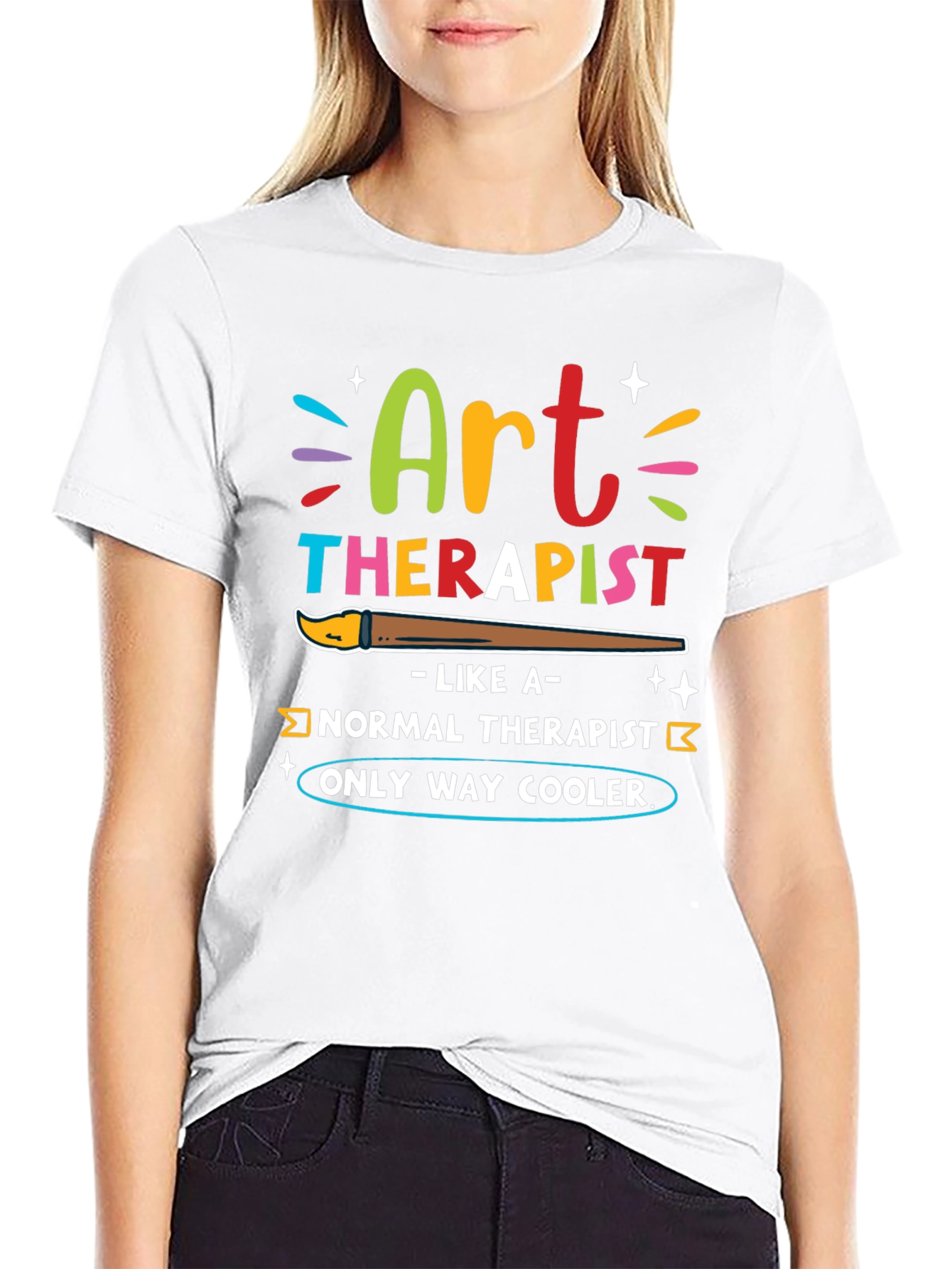 Art Therapist T-Shirt - Only Way Cooler!