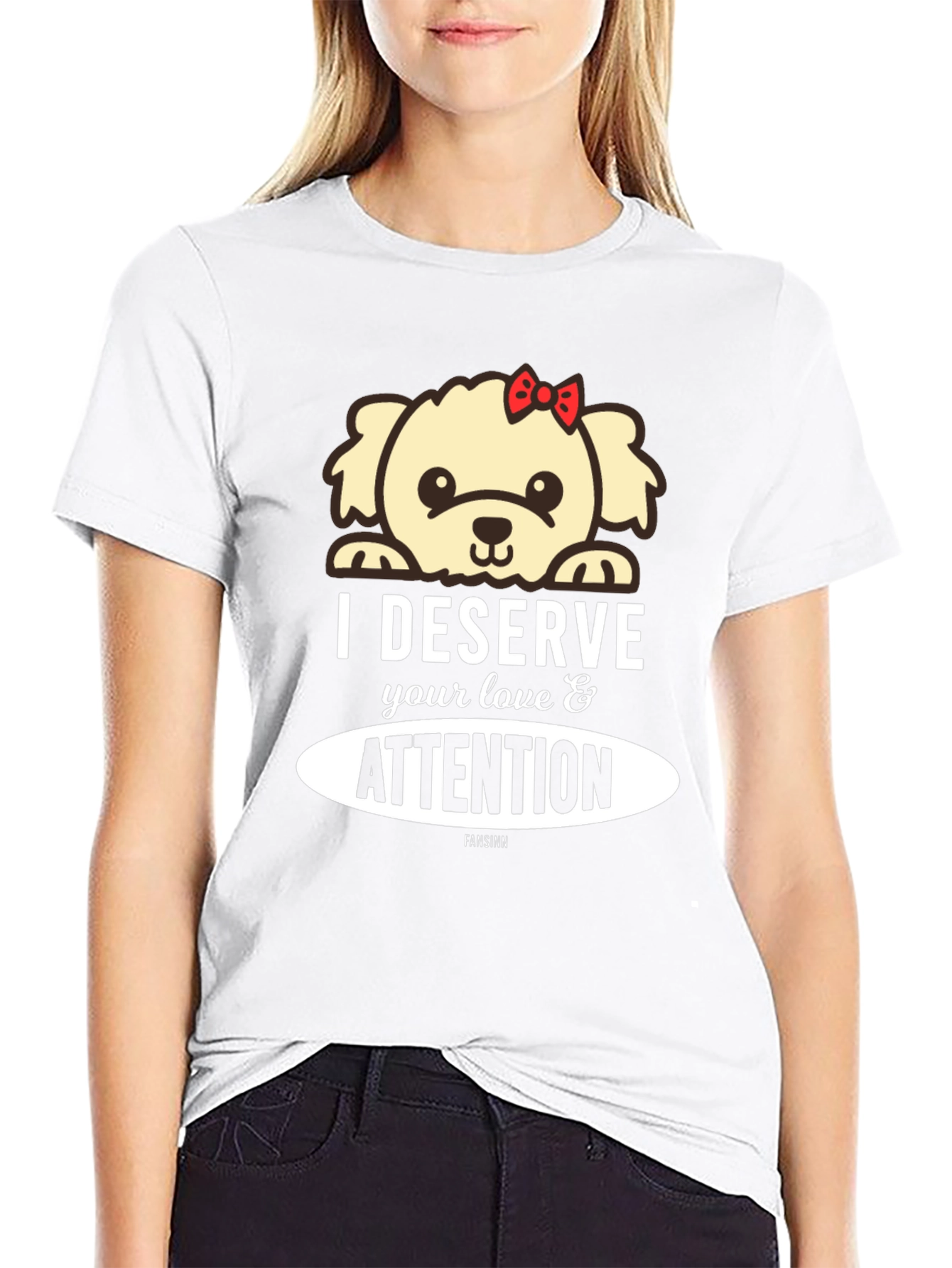 Deserve Love & Attention Dog Graphic T-Shirt