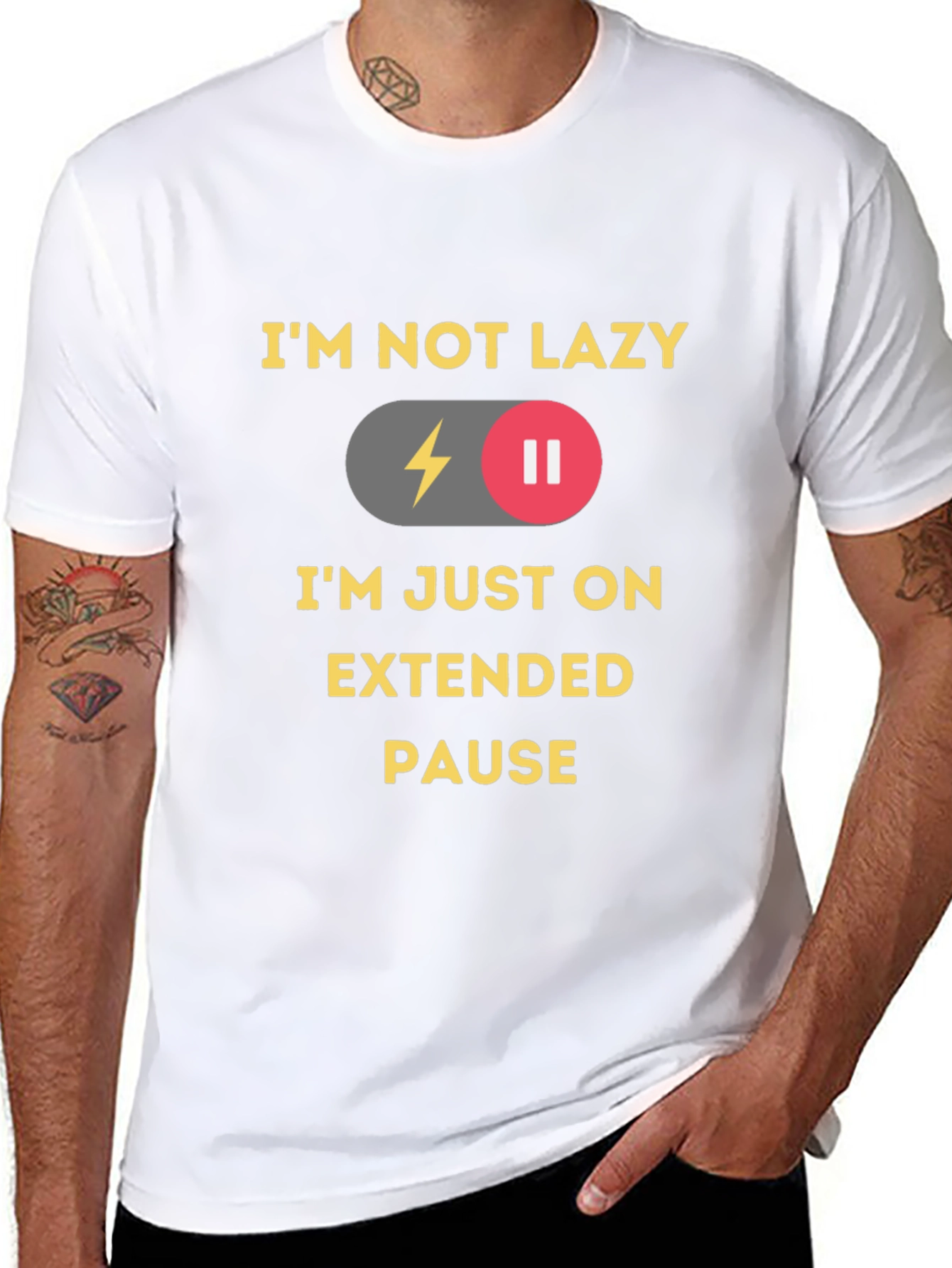 Im Not Lazy Im On Extended Pause T-Shirt
