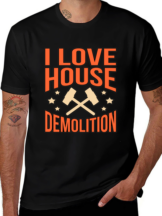 I Love House Demolition T-Shirt
