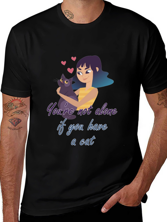 Cat Lover T-Shirt: Youre Not Alone If You Have a Cat