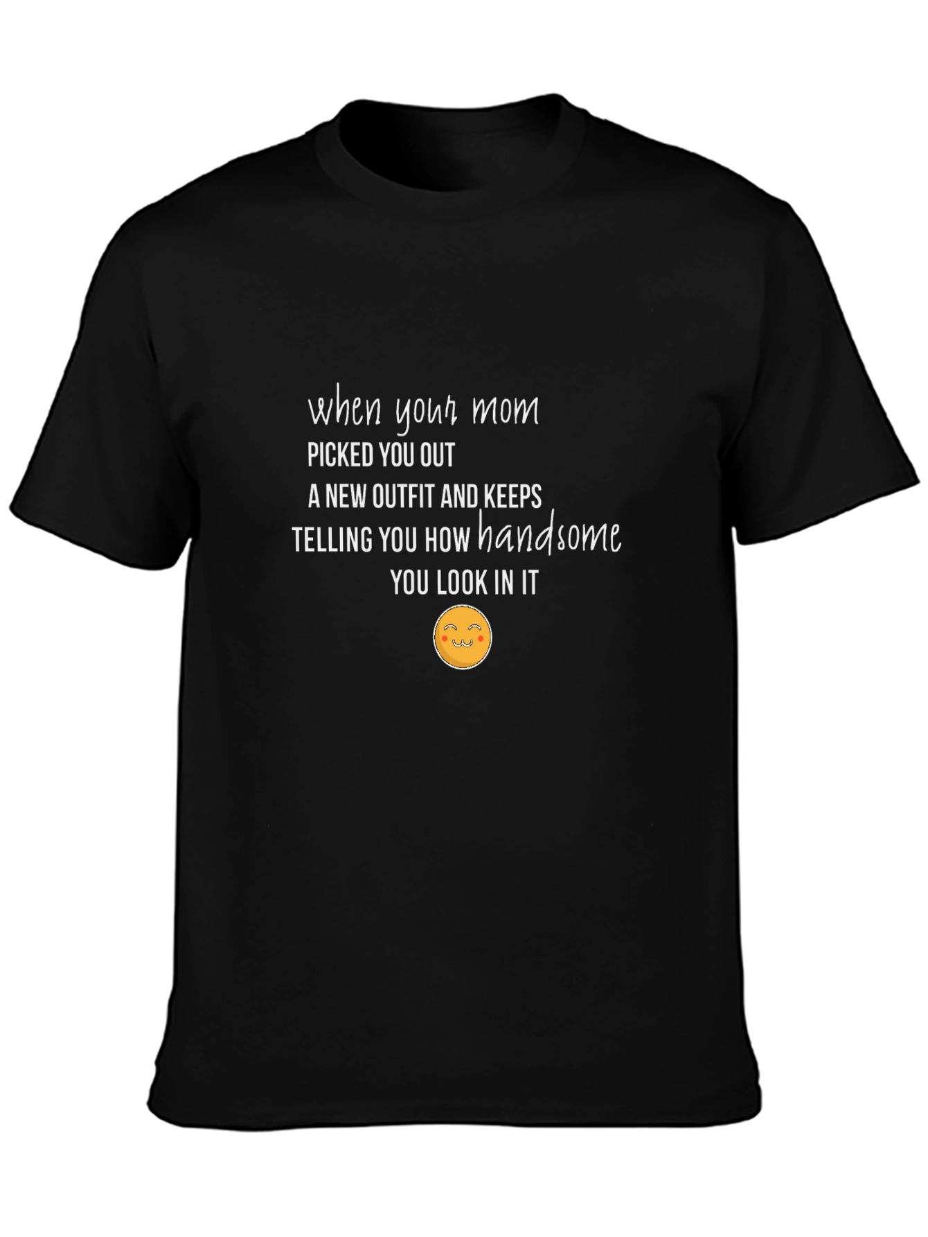 Funny Mom Picked My Outfit Graphic T-Shirt