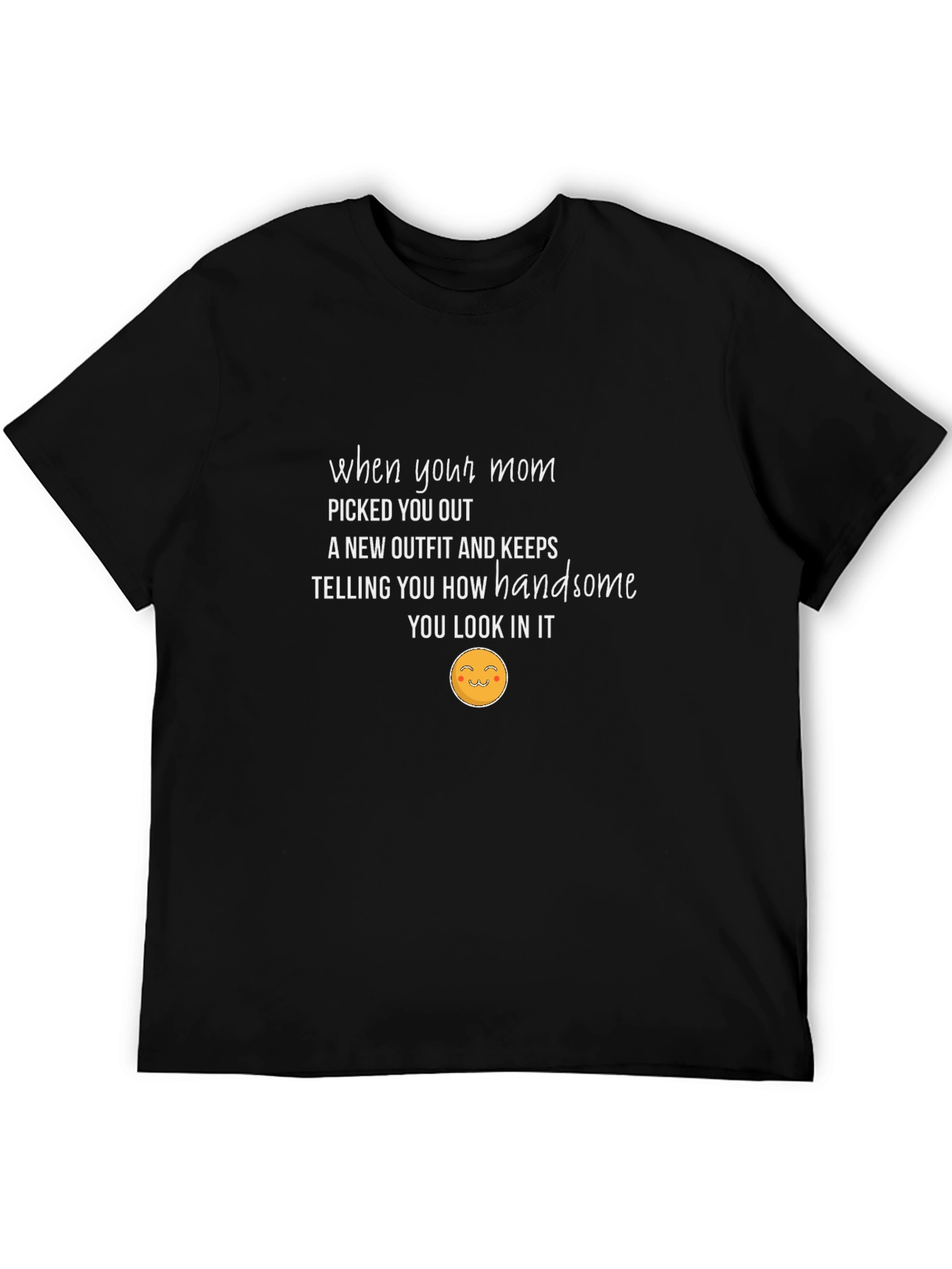 Funny Mom Picked My Outfit Graphic T-Shirt