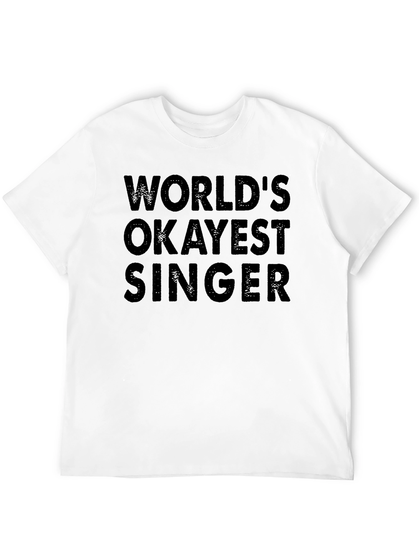 Worlds Okayest Singer Black T-Shirt
