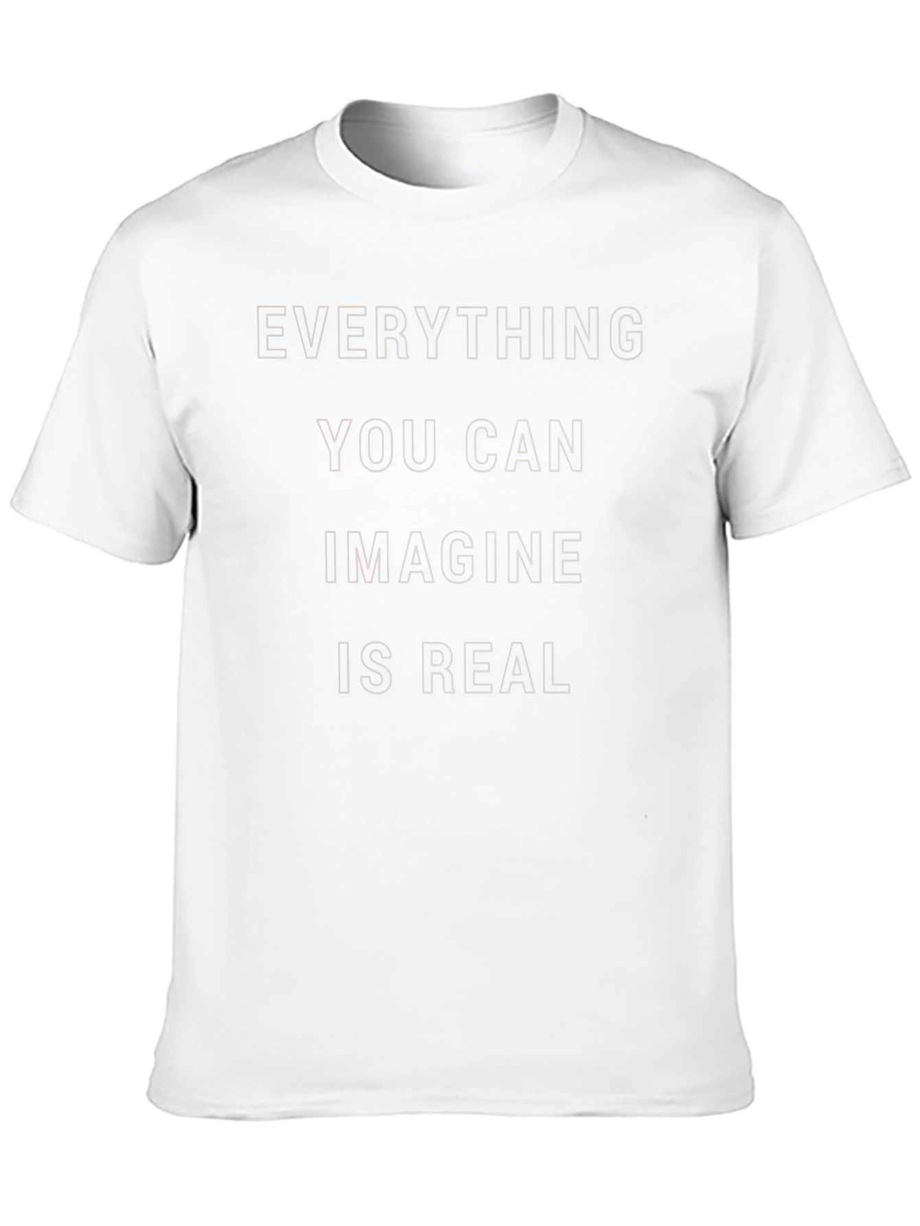 Everything You Can Imagine Is Real T-Shirt