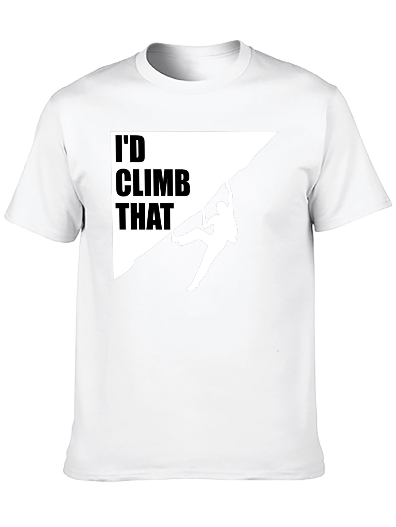 Id Climb That Graphic Tee - Rock Climbing Shirt