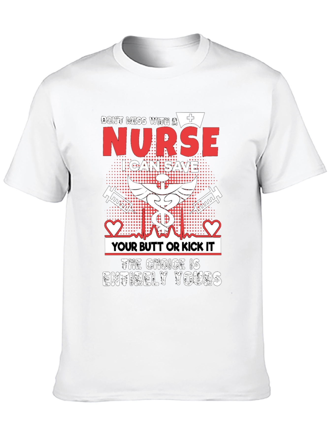 Nurse Save Butt or Kick It T-Shirt